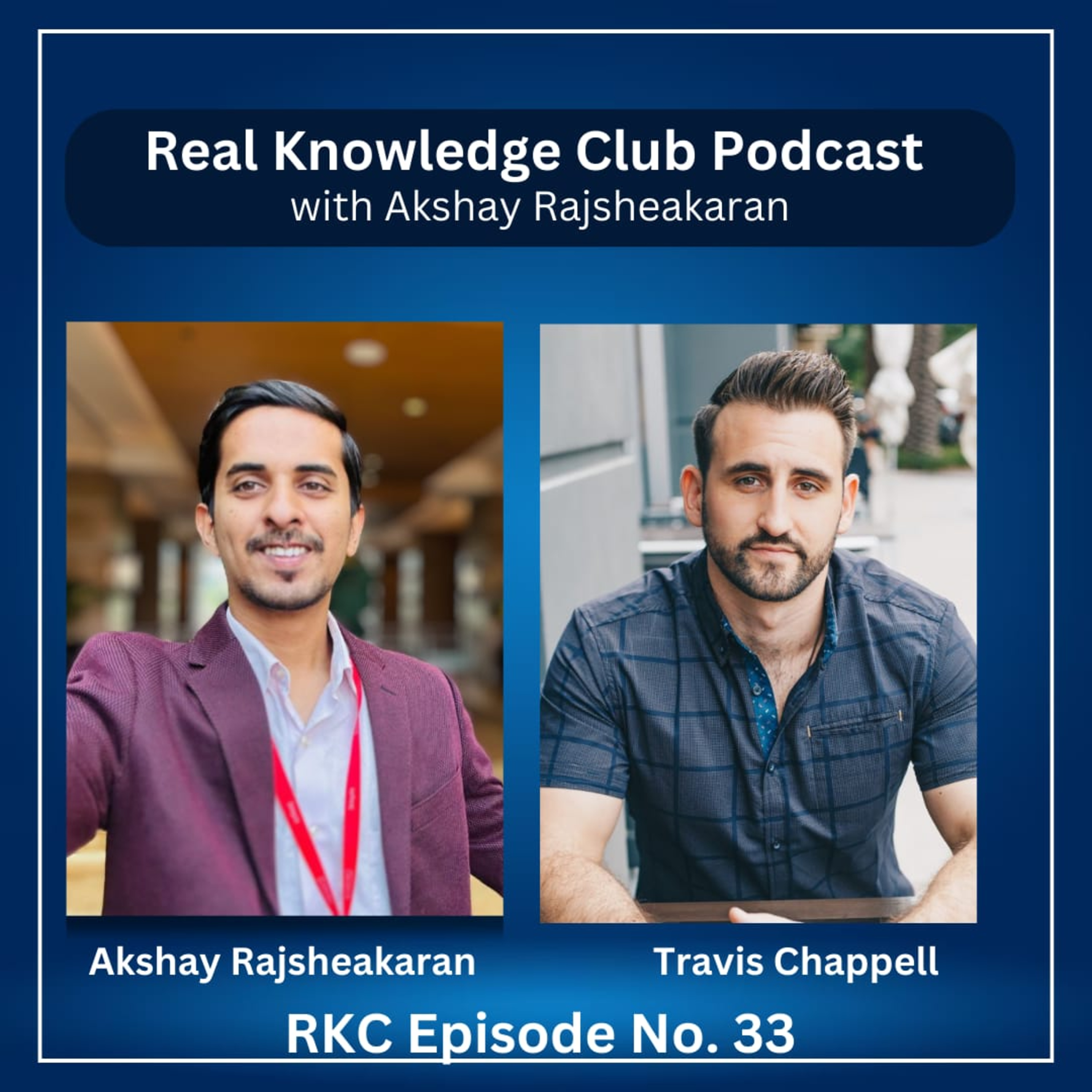 Building Business Bonds: A Talk with Travis Chappell I Real Knowledge Club Show : 33 episode artwork