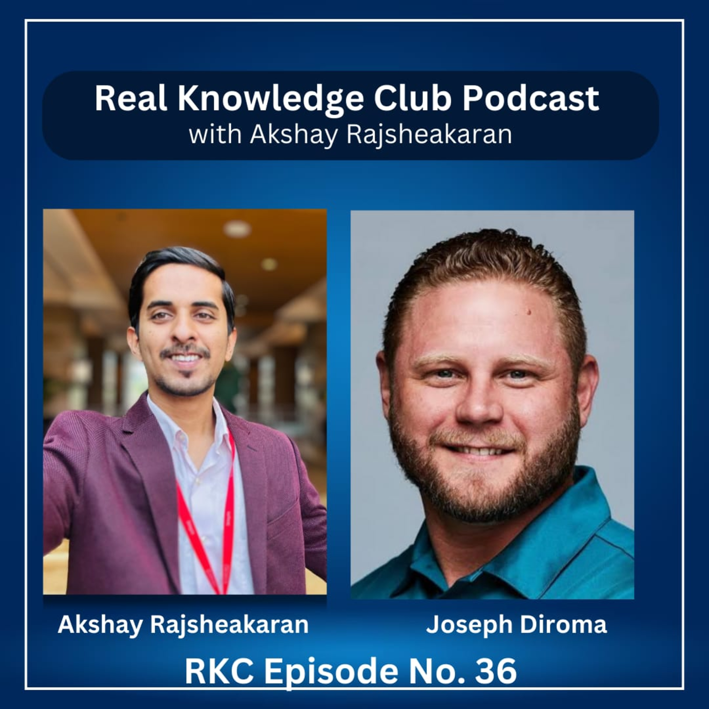 Inside the $30M Success: Joseph DiRoma on Leading Dan Henry’s Digital Empire I Real Knowledge Club Show : 36 episode artwork