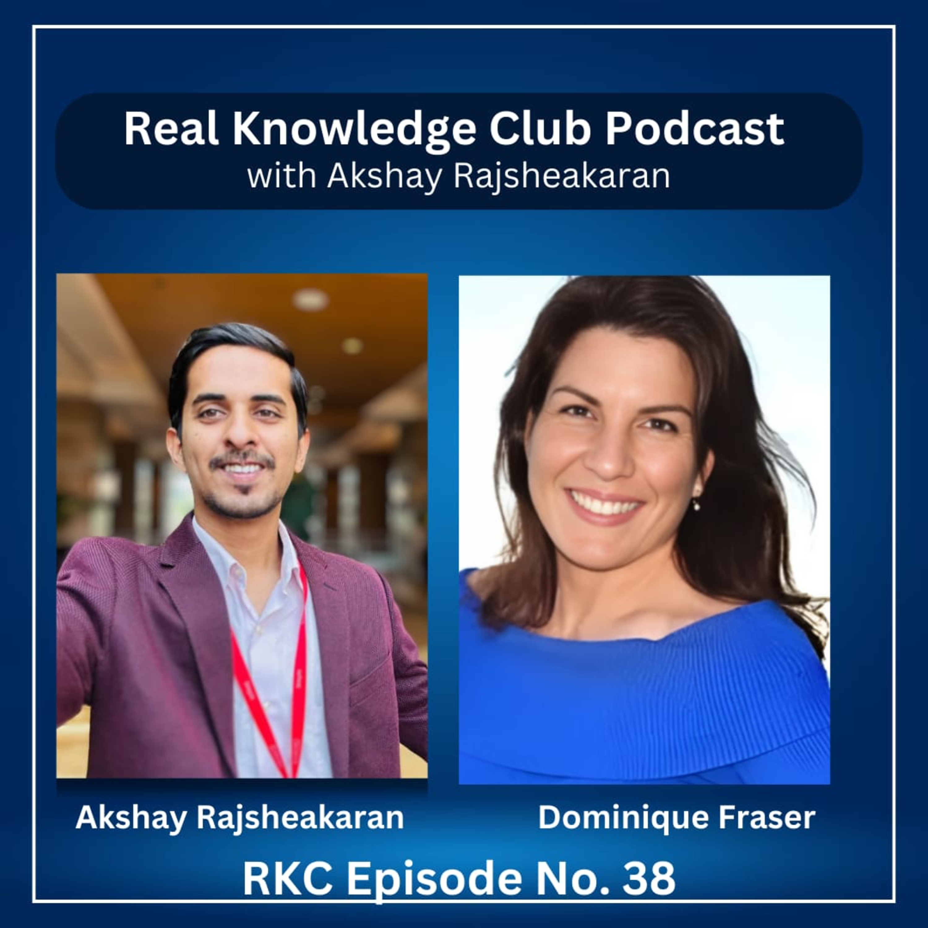 Crafting High-Ticket Offers: Attract Premium Clients Globally with Dominique Fraser I Real Knowledge Club Show : 38 episode artwork