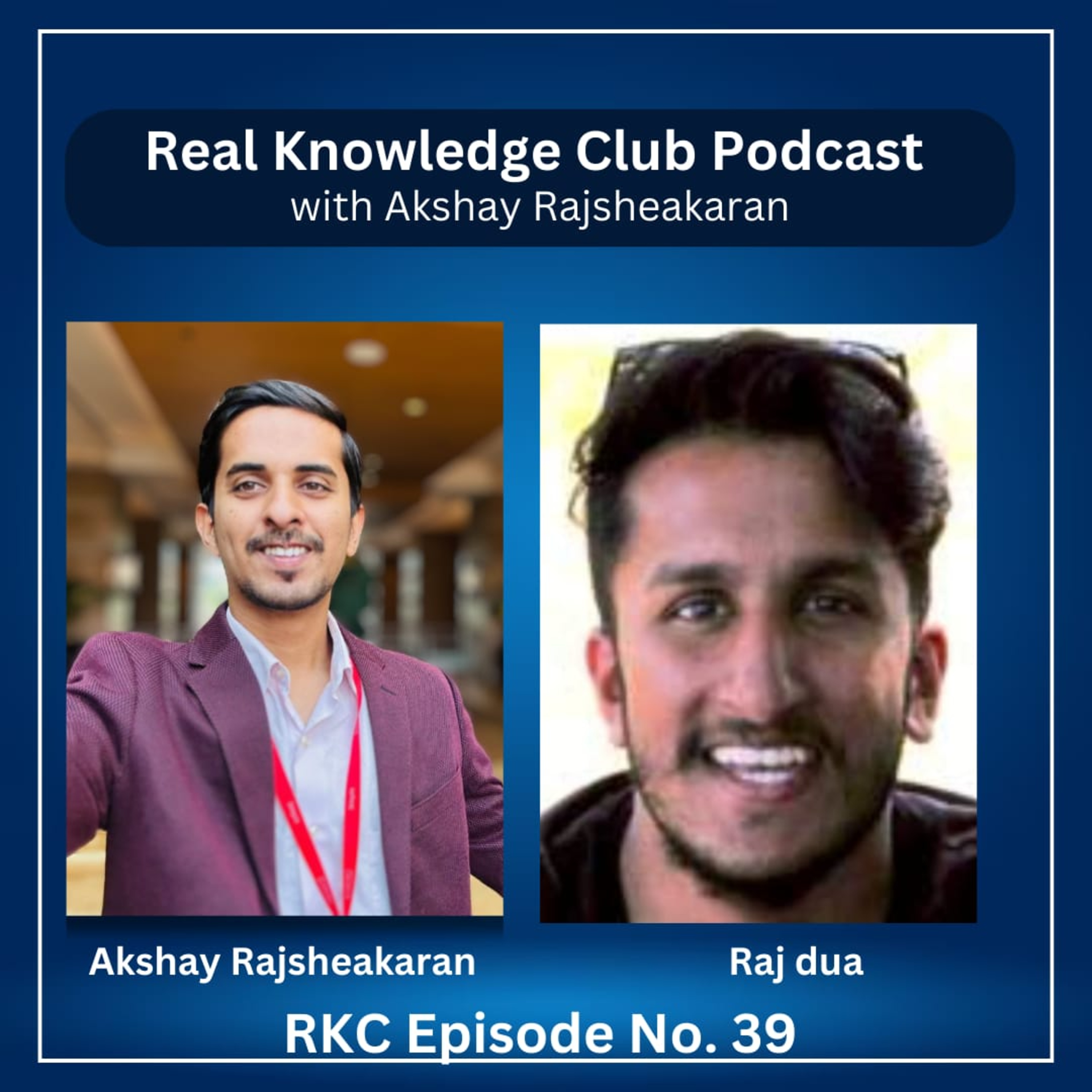 How to scale 0- $1 million -$10 million Raj Dua in record speed in AI era I Real Knowledge Club Show : 39 episode artwork