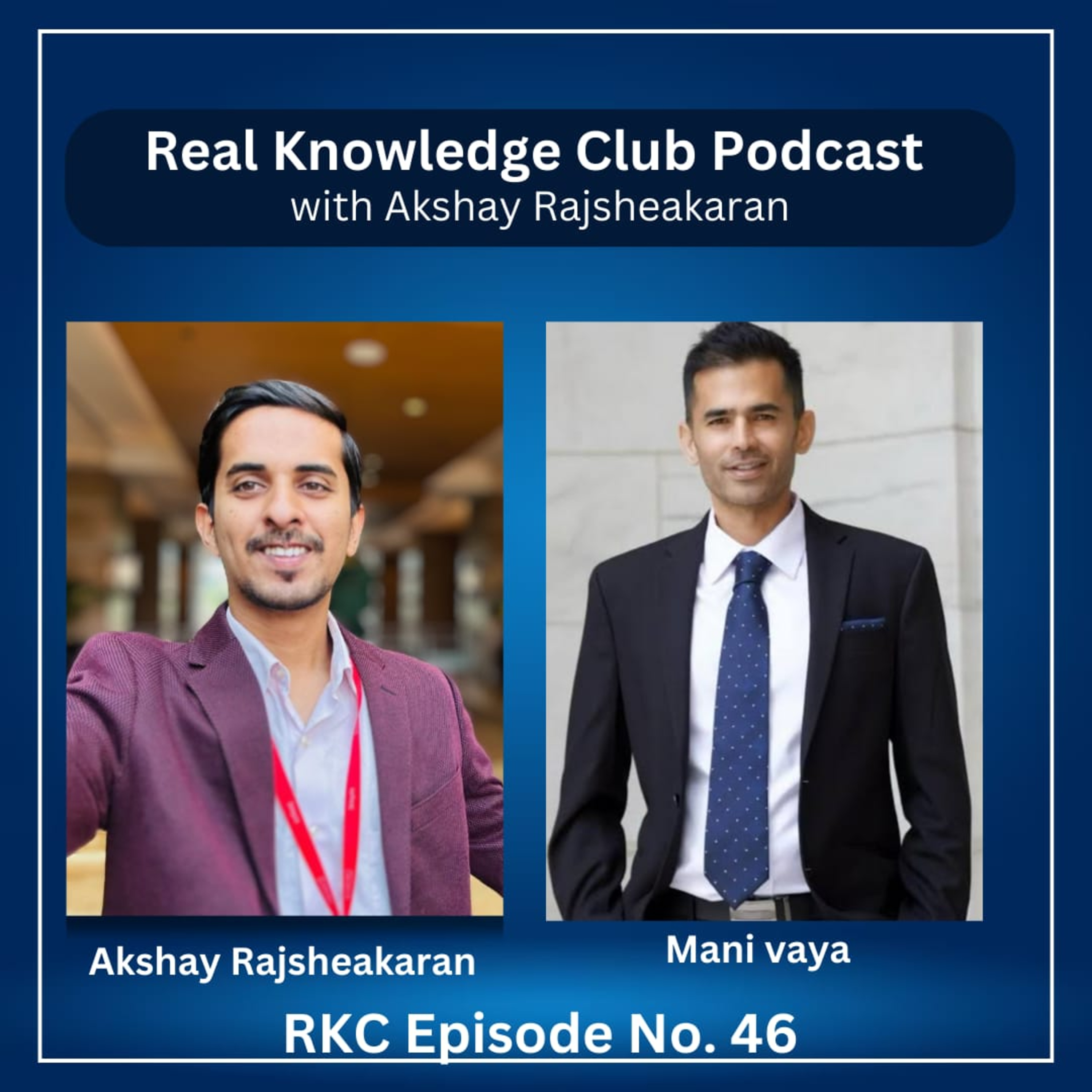 From $0 to $1 Million: Mani Vaya's Blueprint for Thriving in the AI Era 2023 I Real Knowledge Club Show : 46 episode artwork