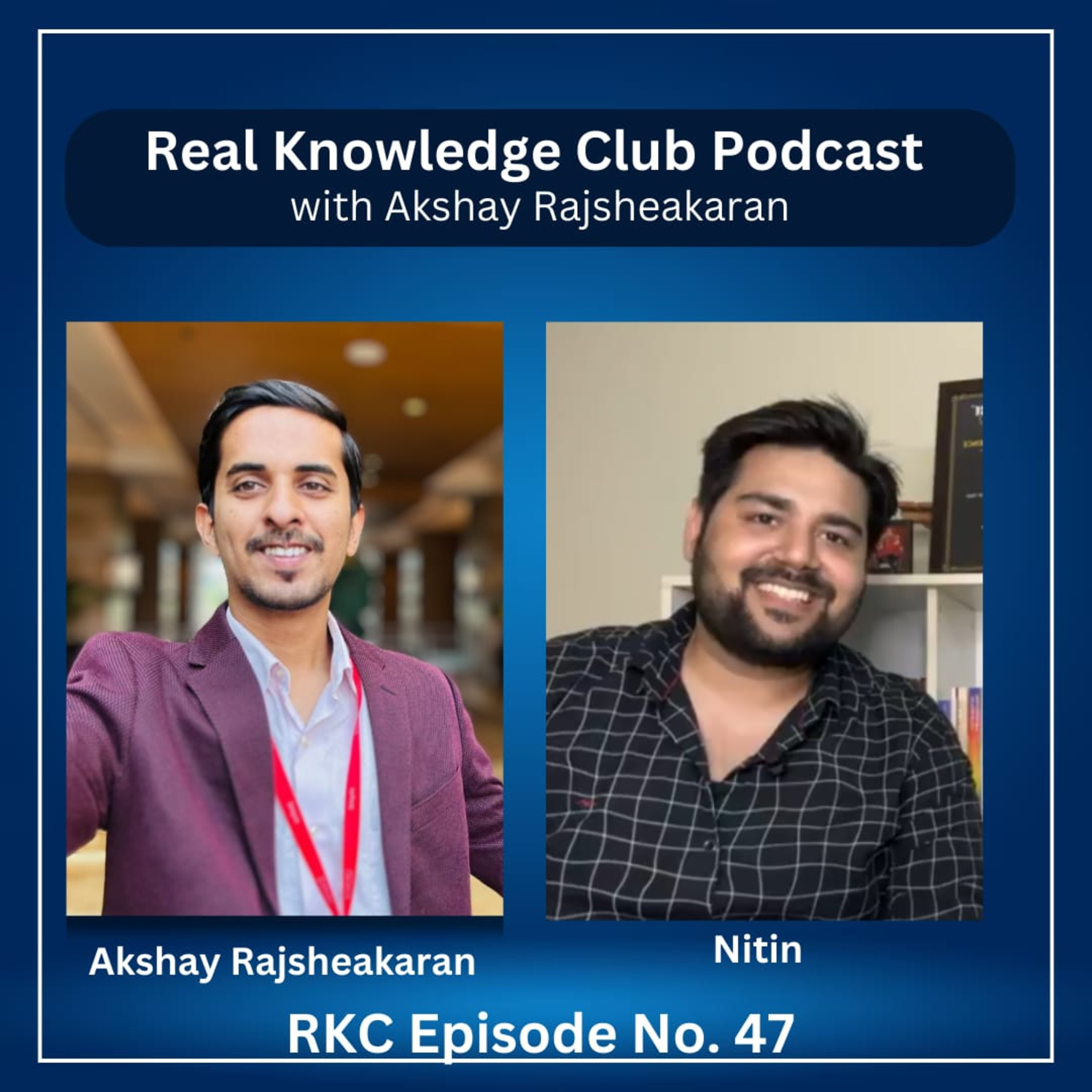 The dynamics of relationships in the world of masterminds with nitin I Real Knowledge Club Show : 47 episode artwork