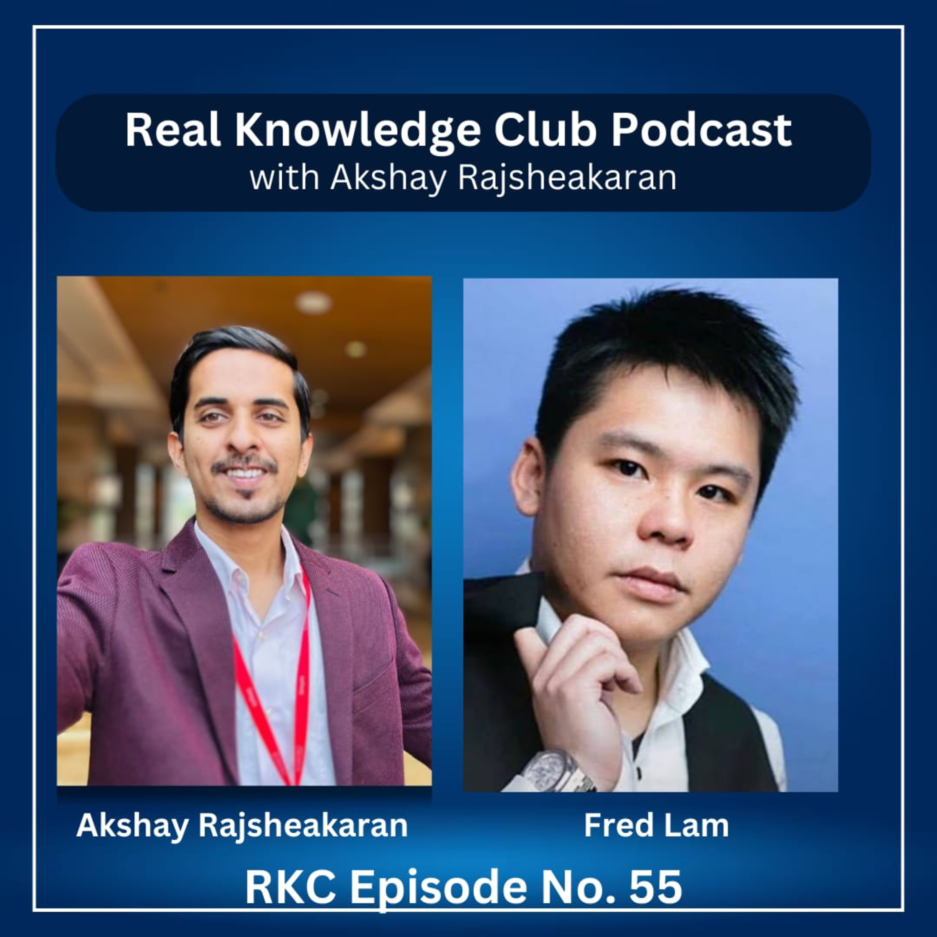 Unlocking $50M Success: Fred Lam’s Guide to Growing Your Business in the AI Era I Real Knowledge Club Show : 55 episode artwork