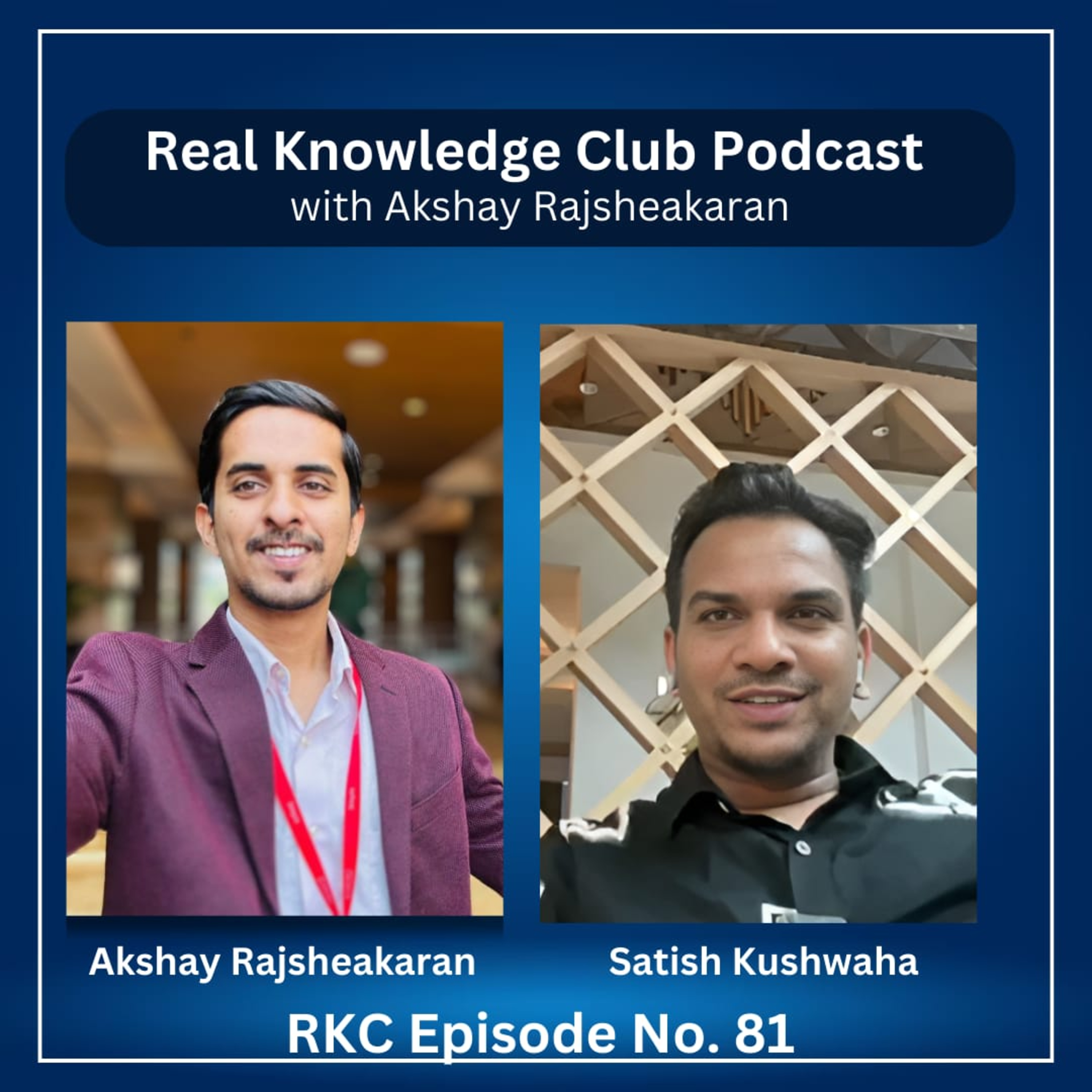 Satish Kushwaha’s Blueprint to Internet Millions I Real Knowledge Club Show : 81 episode artwork