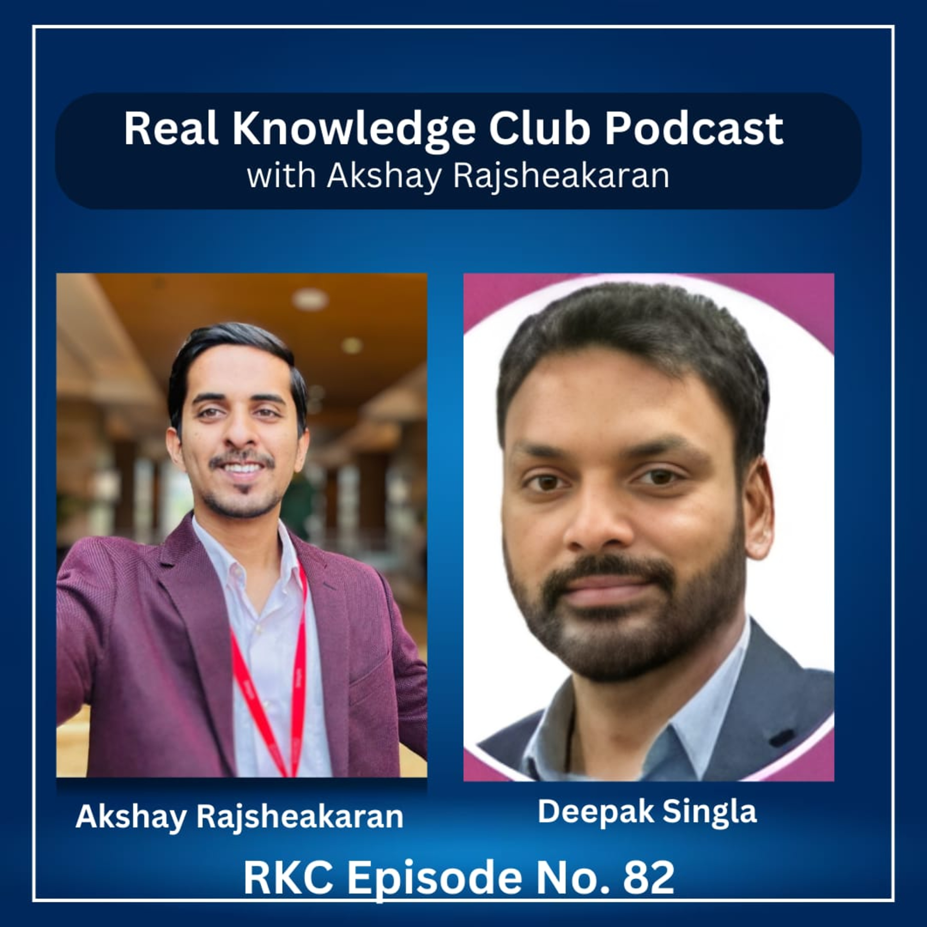 Deepak Singla The journey from 0 to 7 Figures I Real Knowledge Club Show : 82 episode artwork