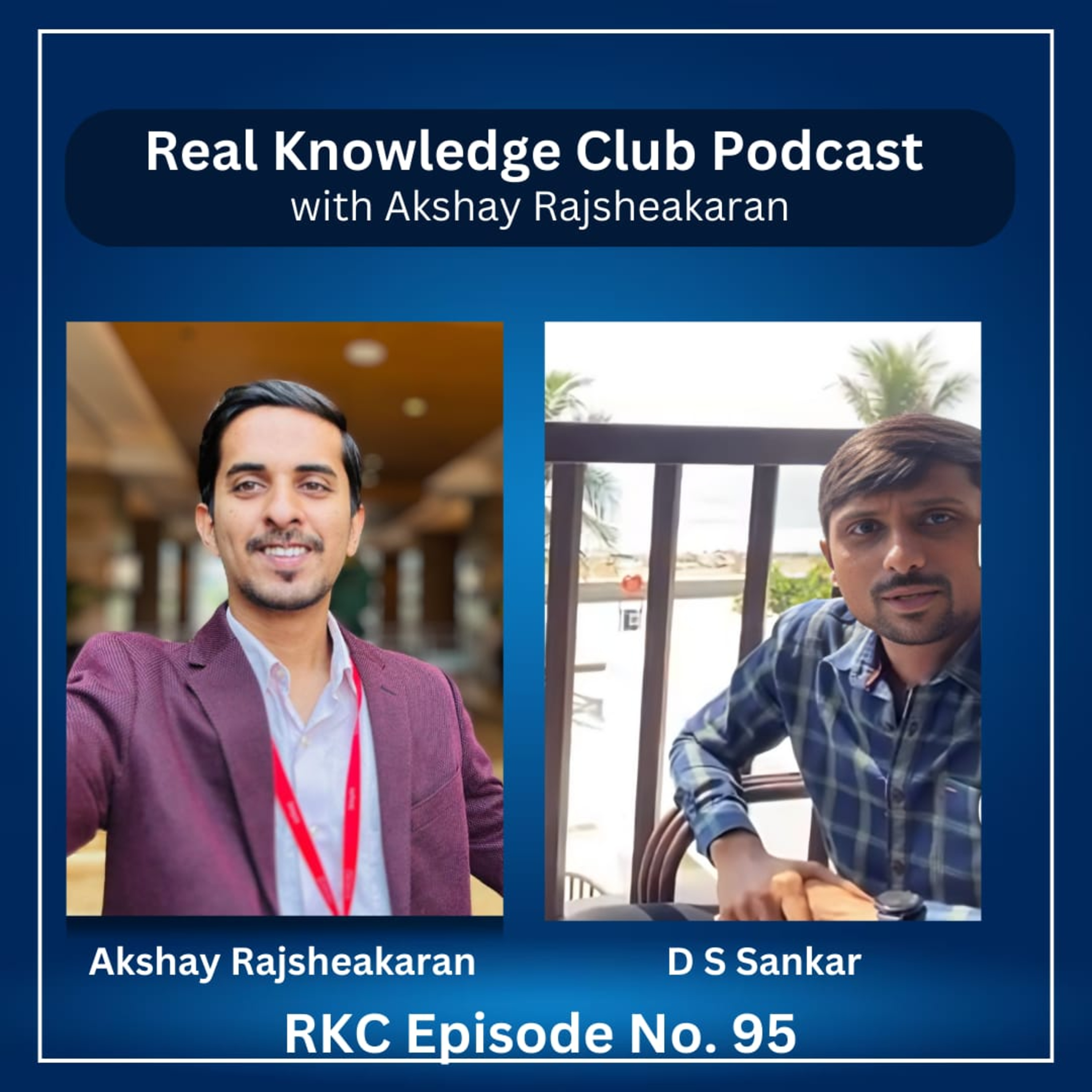 One-on-One Mentorship with DS Sankar: Interview, Community, and Commerce I Real Knowledge Club Show : 95 episode artwork