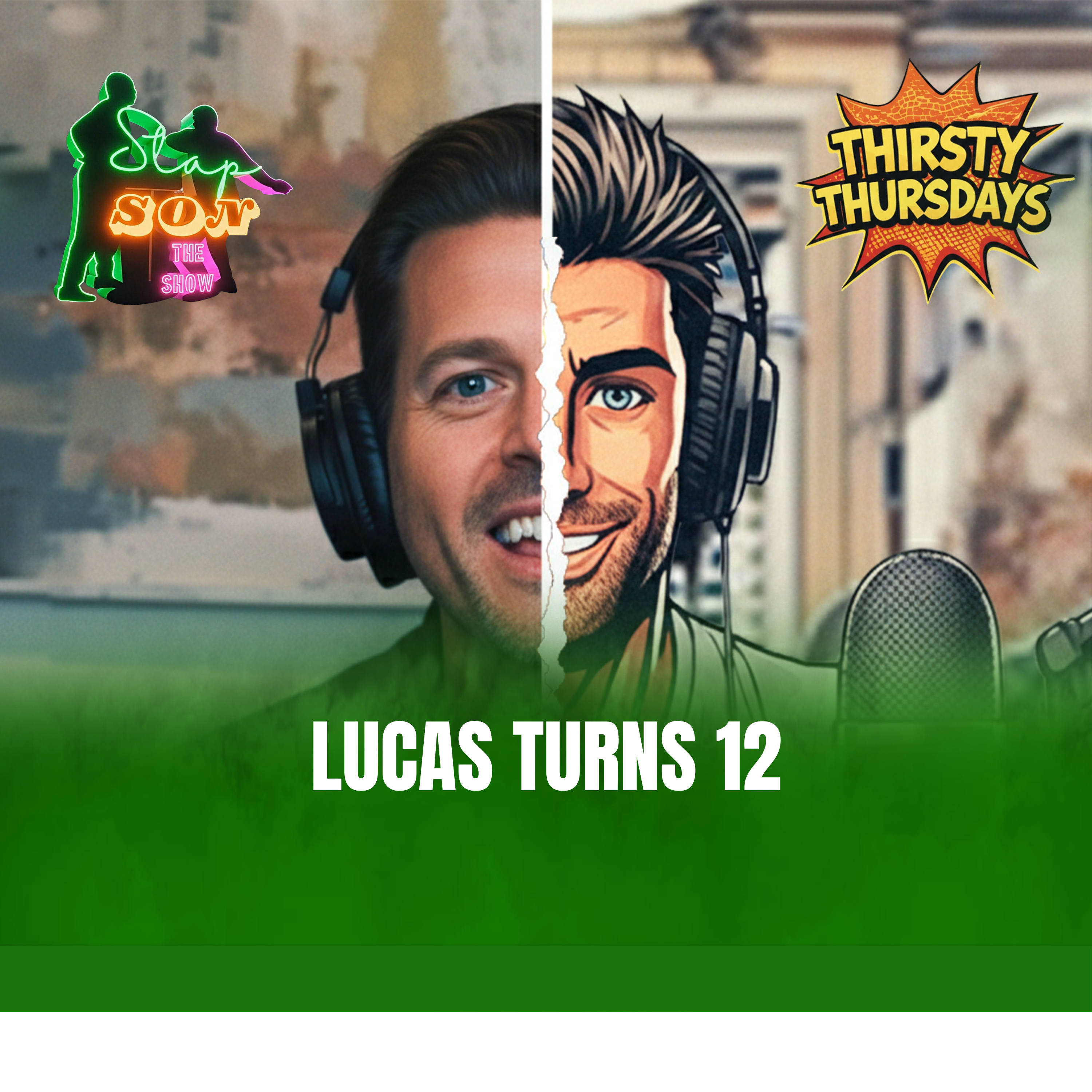 Thirsty Thursday Feb 26th | Luda is 12!  episode artwork