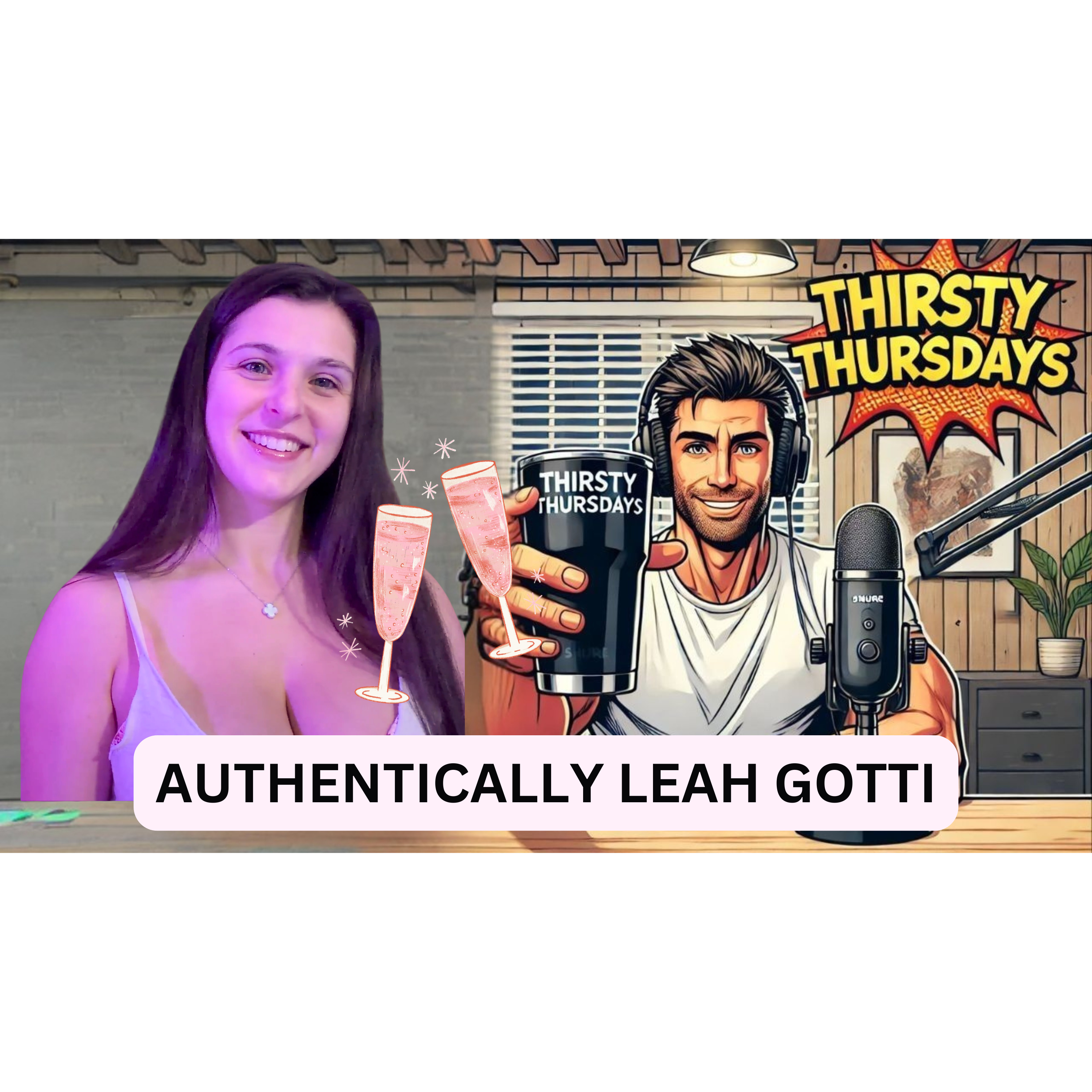 Thirsty Thursday April 2nd Leah Gotti episode artwork