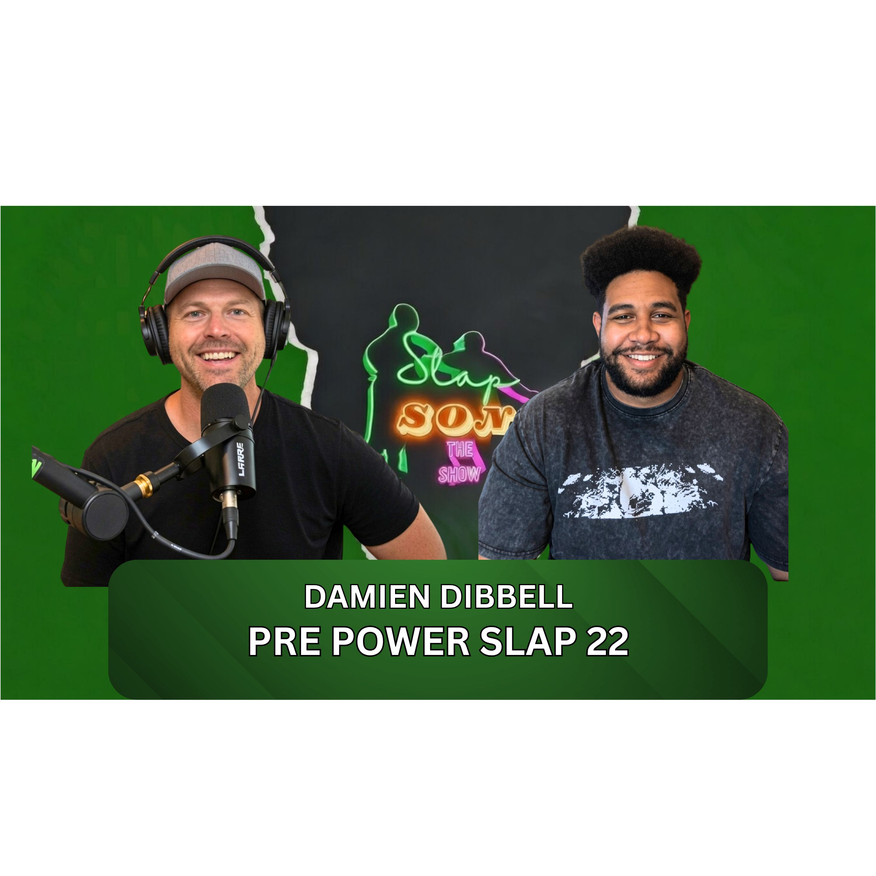 Pre Power Slap 22 Damien Dibbell  episode artwork