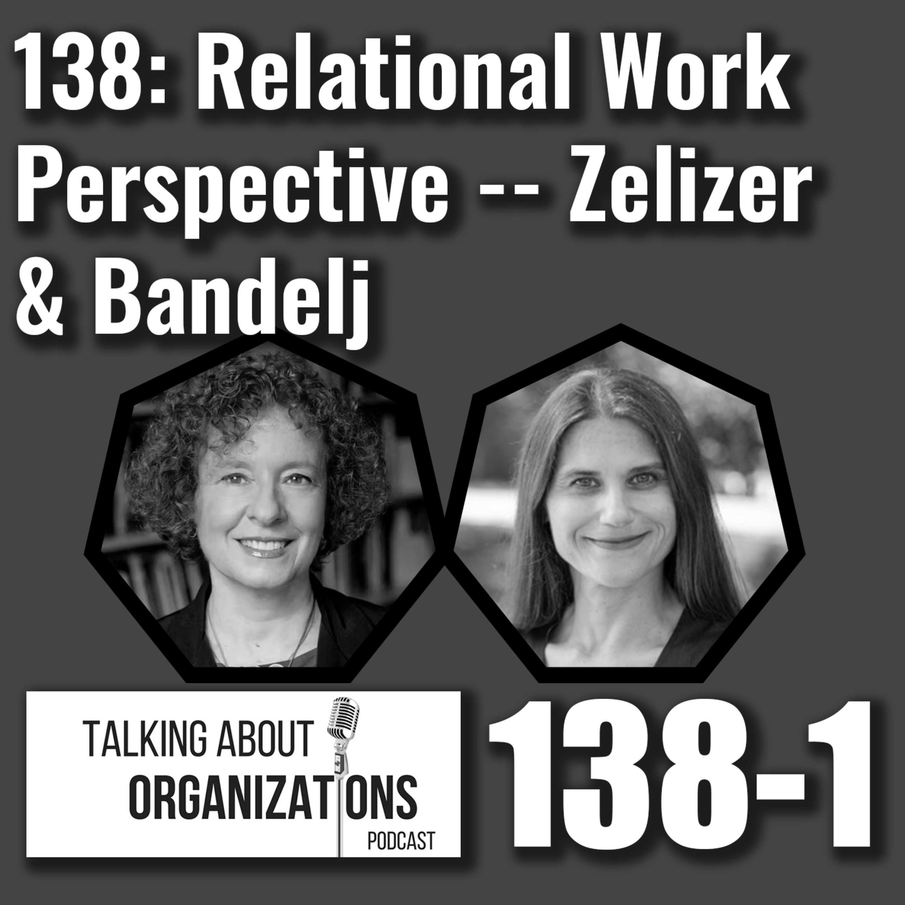 138: Relational Work Perspective -- Zelizer & Bandelj (Part 1)