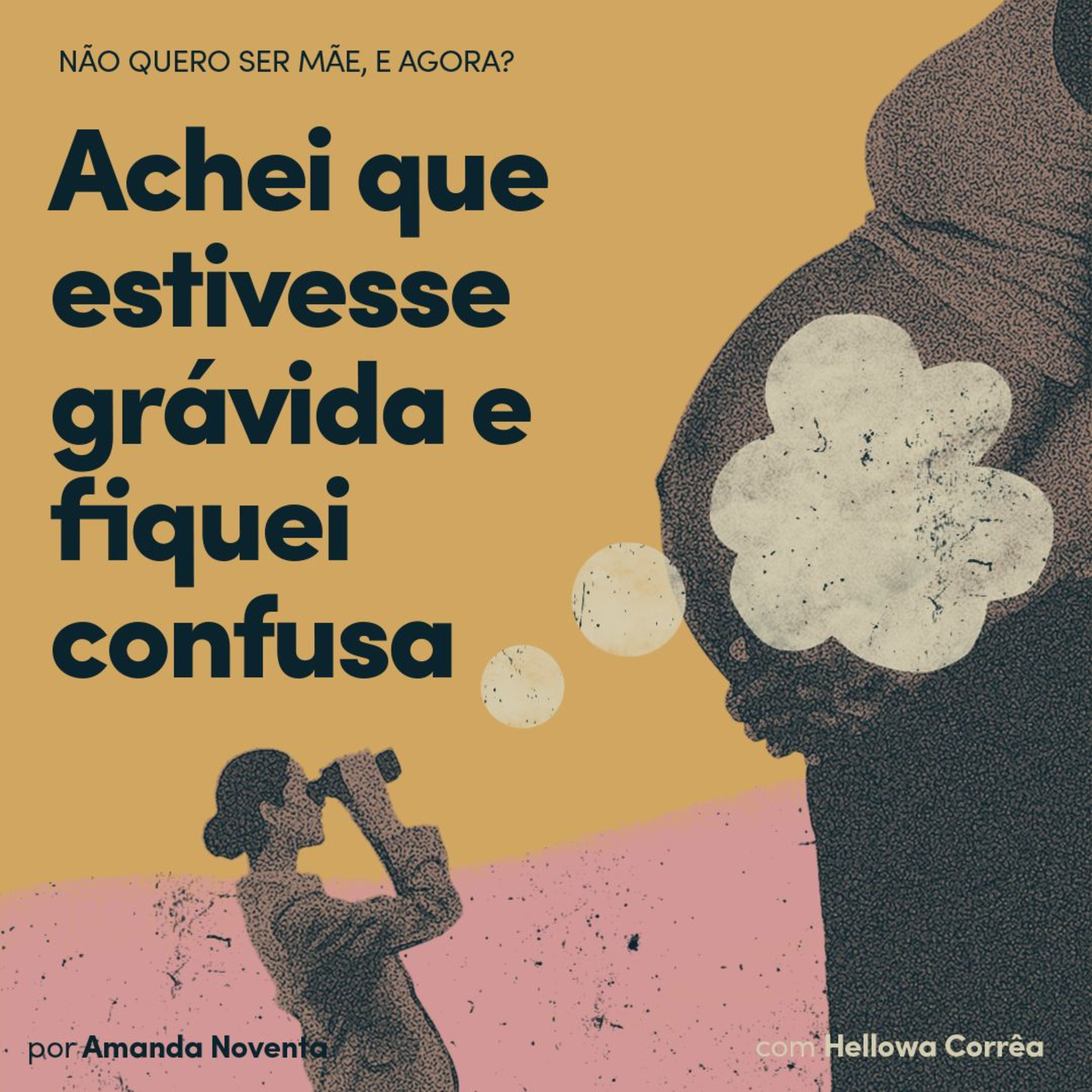 'Achei que estivesse grávida e fiquei confusa', com Hellowa Corrêa episode artwork