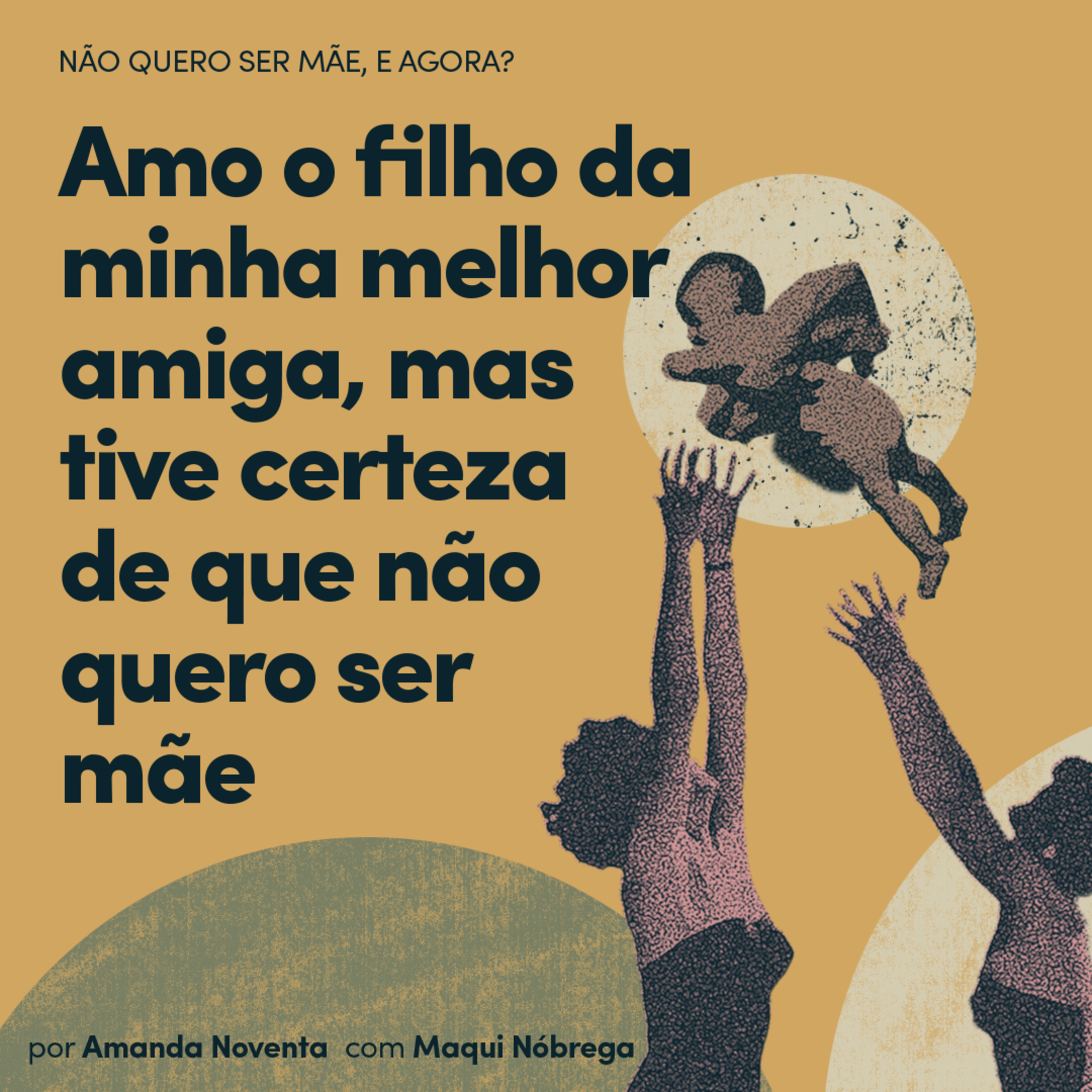 'Amo o filho da minha melhor amiga, mas não quero ser mãe', com Maqui Nóbrega episode artwork