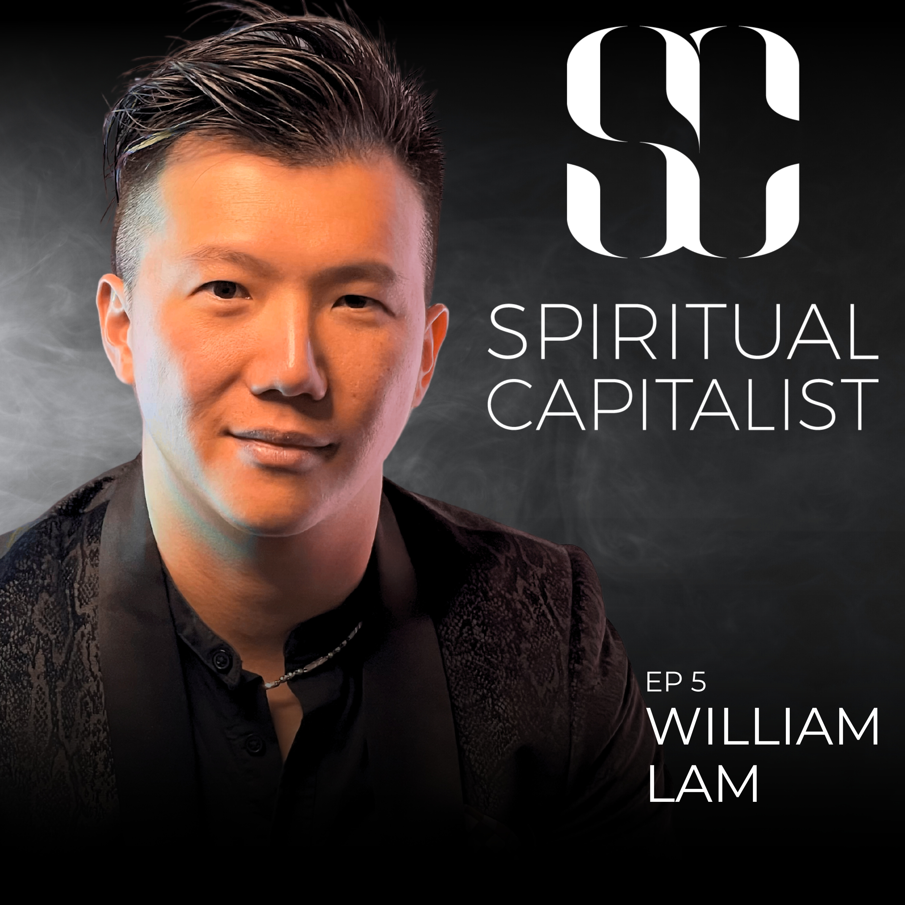 #5: The Billionaire Mindset with William Lam episode artwork