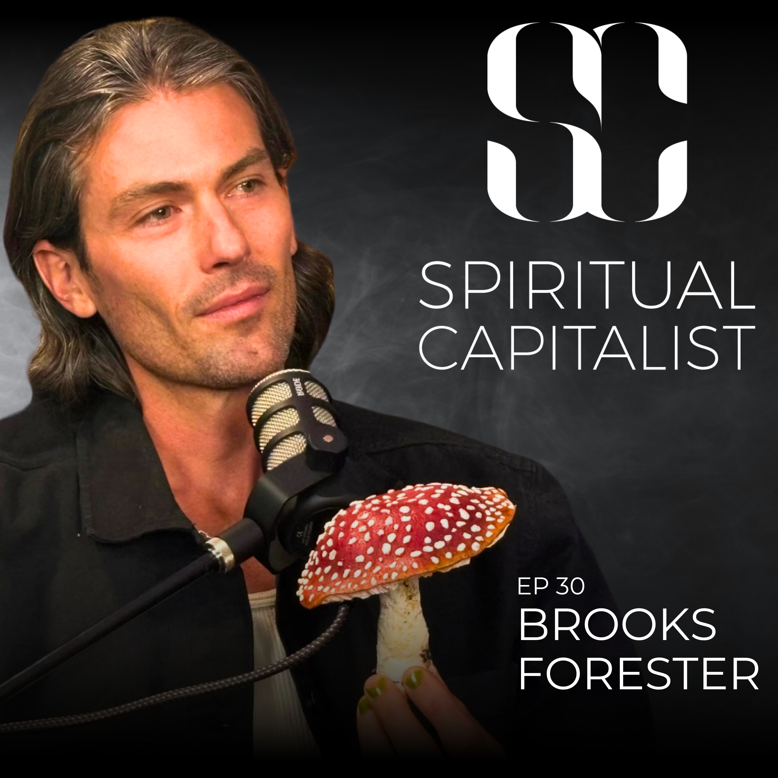 #30: The Magic of Mushrooms with Brooks Forester episode artwork