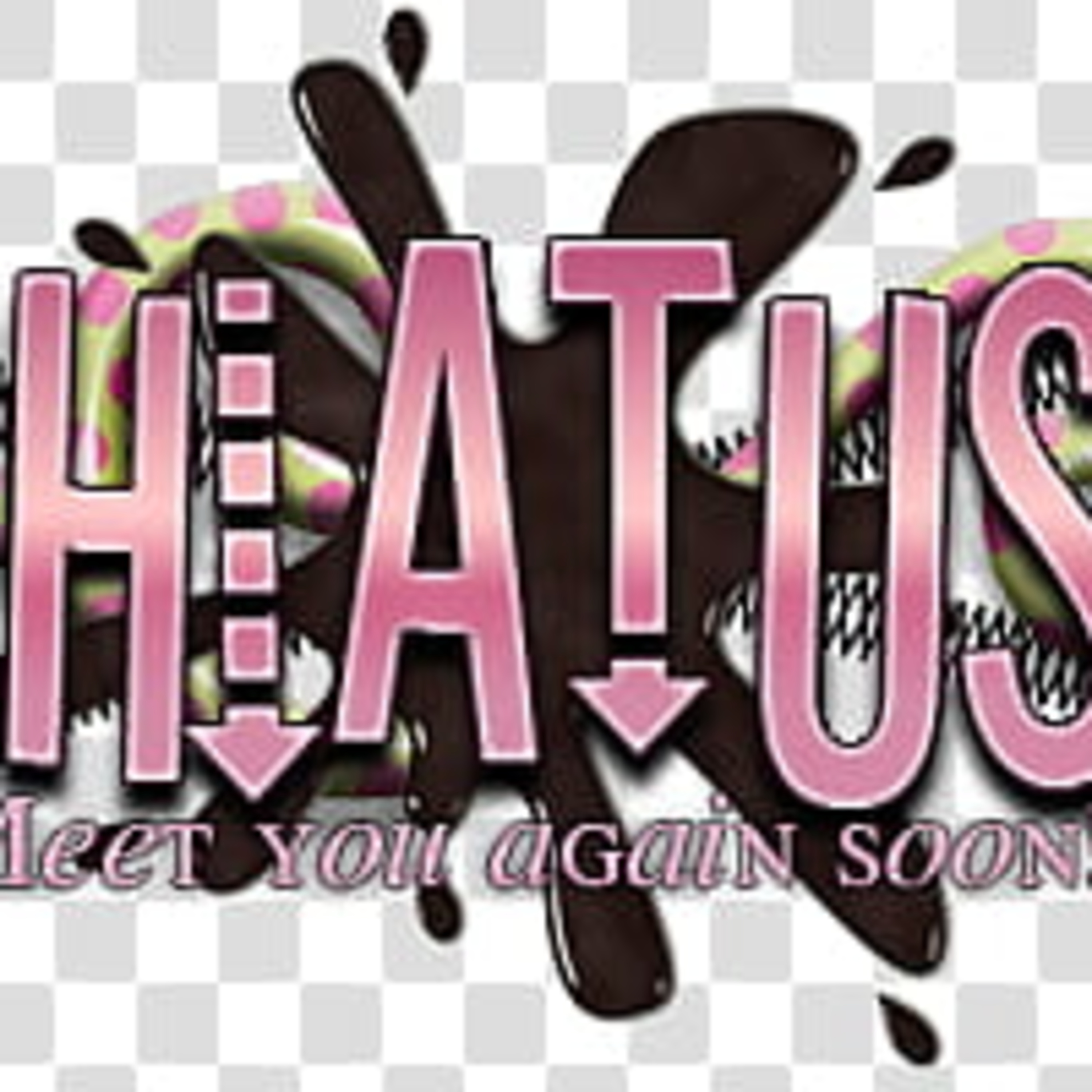Hiatus Announcement episode artwork