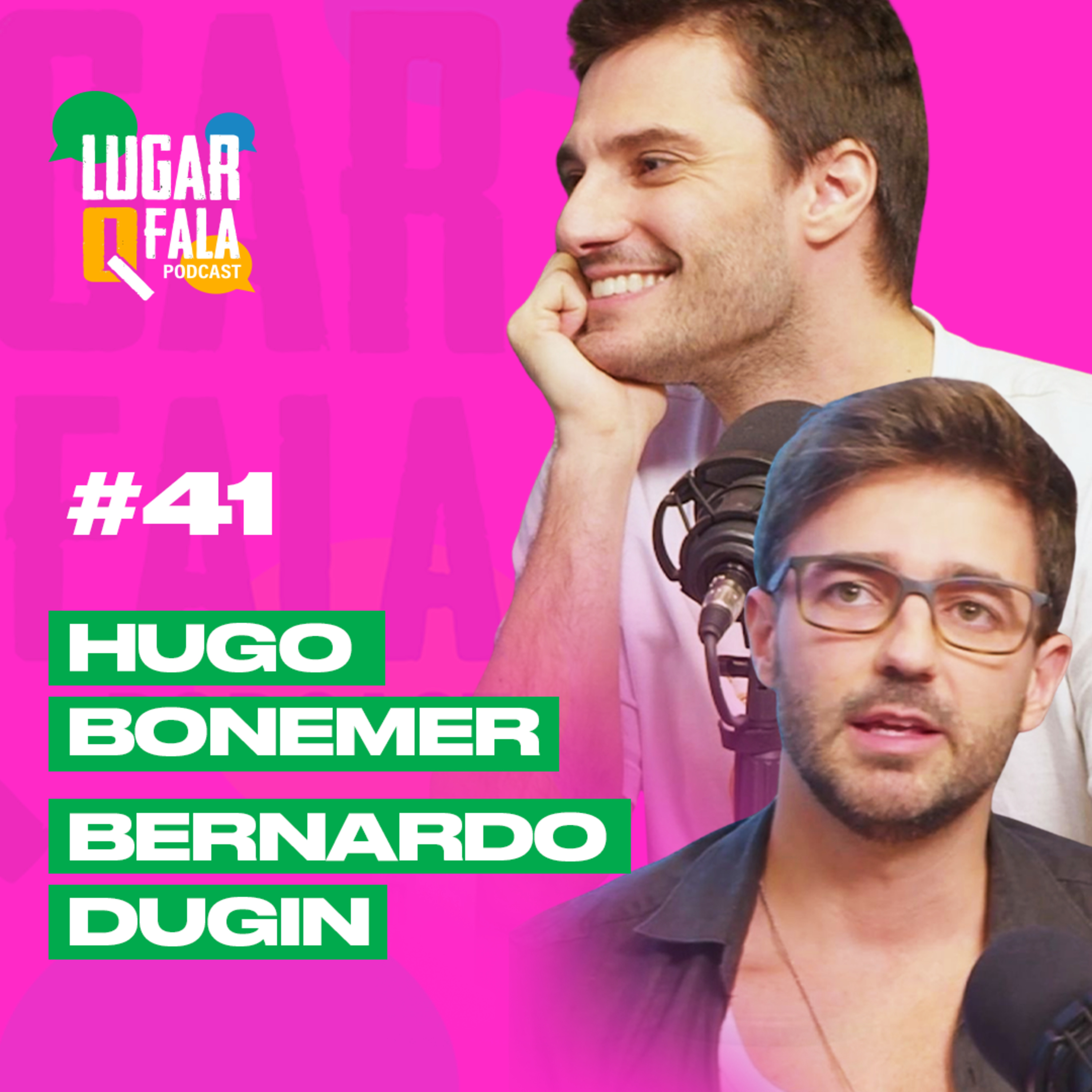 SEM MÁSCARA! Hugo Bonemer Sem Roupa no Palco e Bernardo Dugin Sem Amarras na Vida | Lugar Q Fala Podcast #41 episode artwork