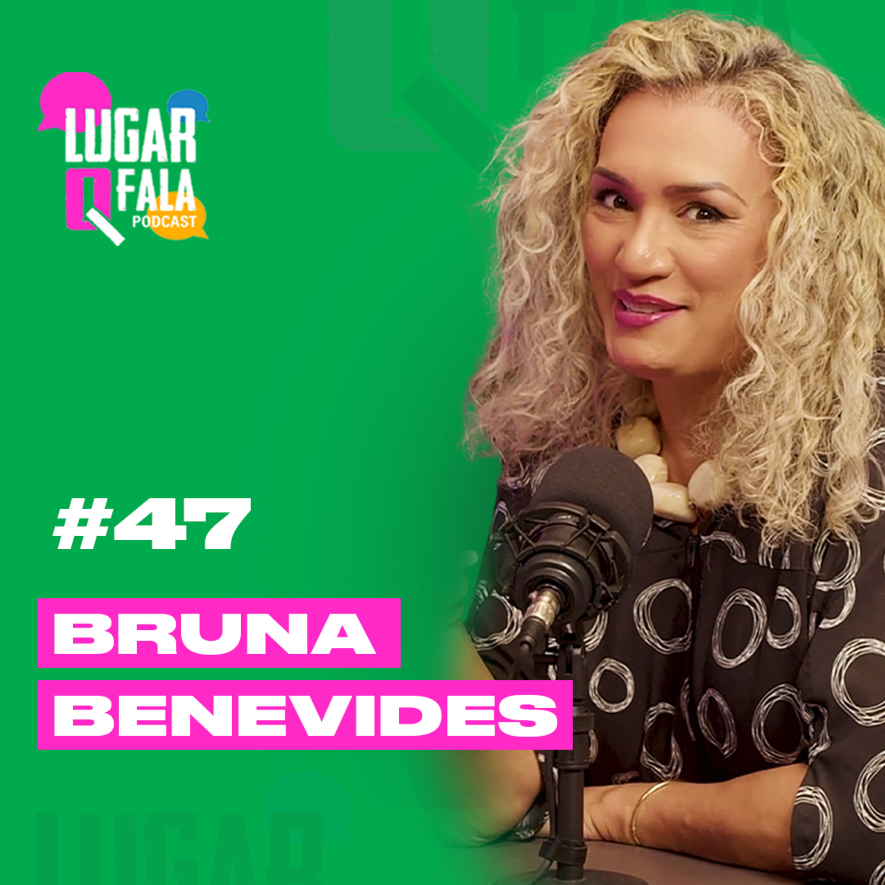 Bruna Benevides: Transição na Marinha, Erika Hilton, Política e MUITO MAIS! | Lugar Q Fala #47 episode artwork