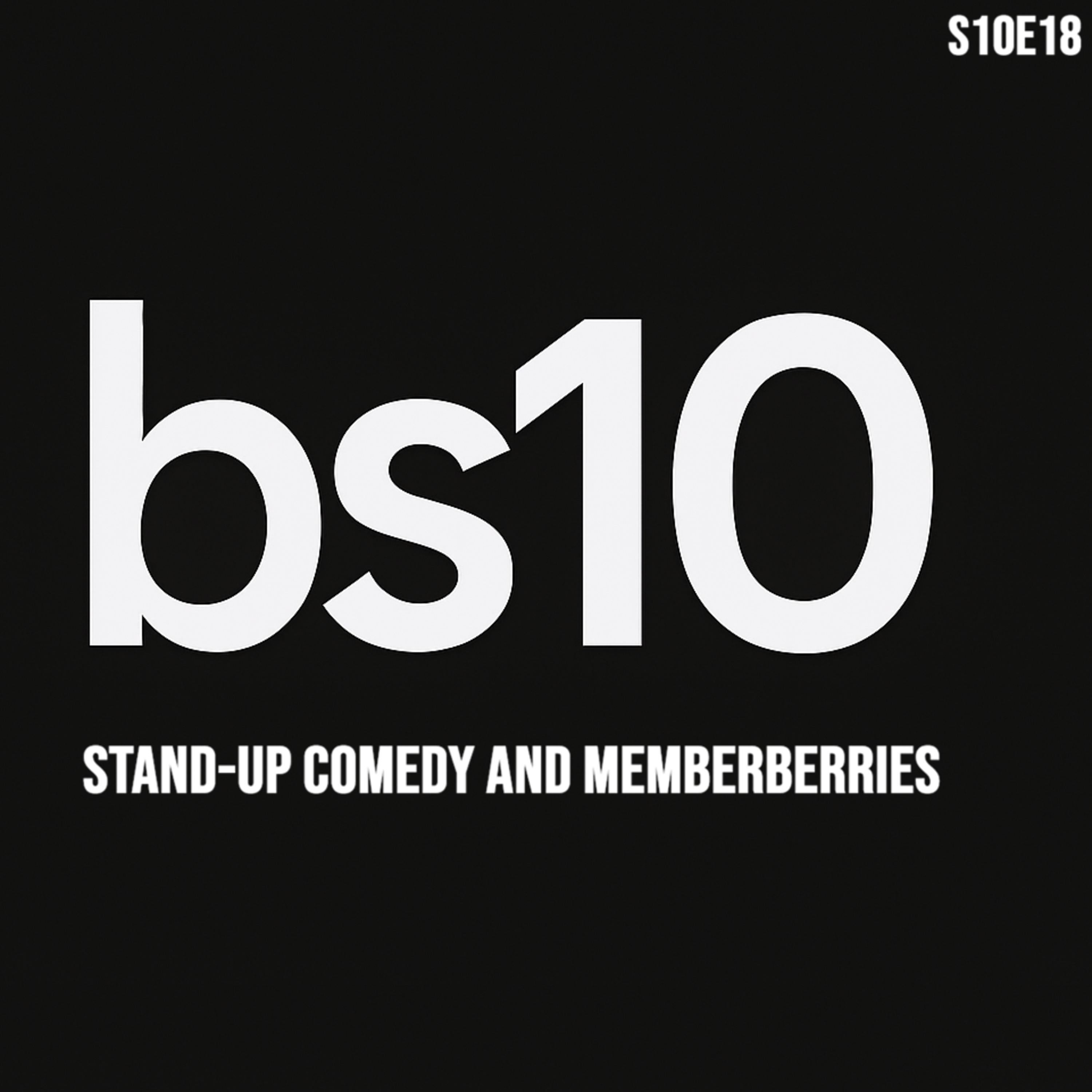 Stand up Comedy and Member berries | S10E18 | Bean and Superbad episode artwork
