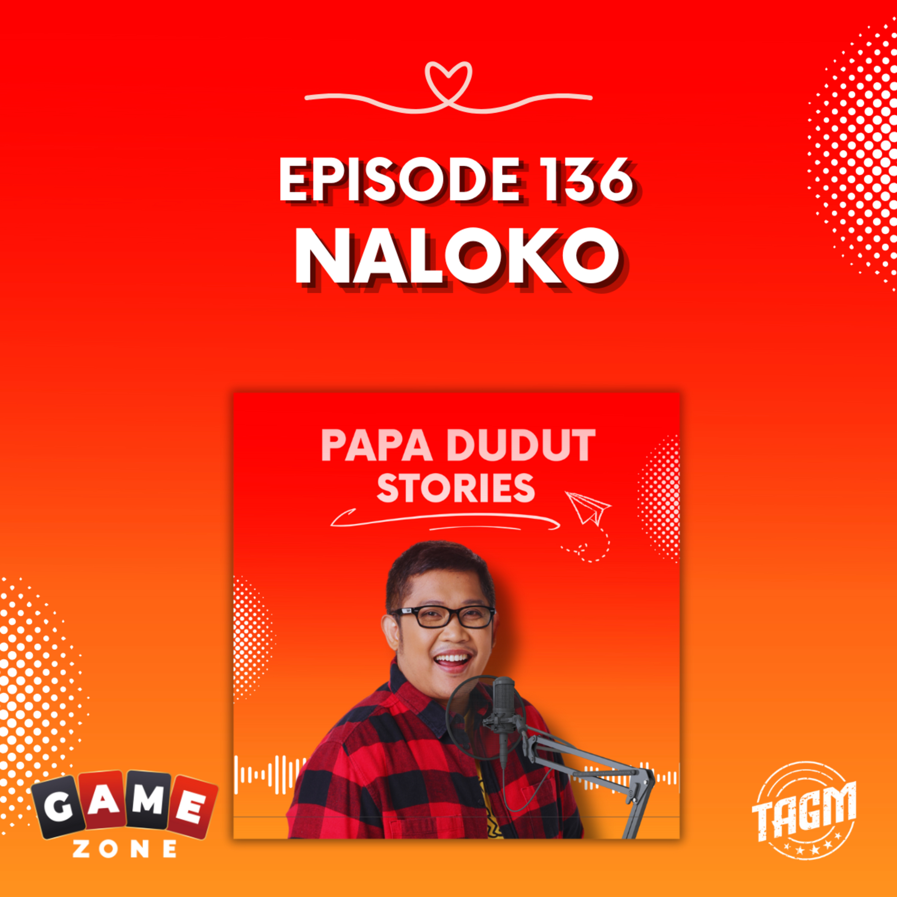 PAPA DUDUT STORIES / NALOKO | Episode 136