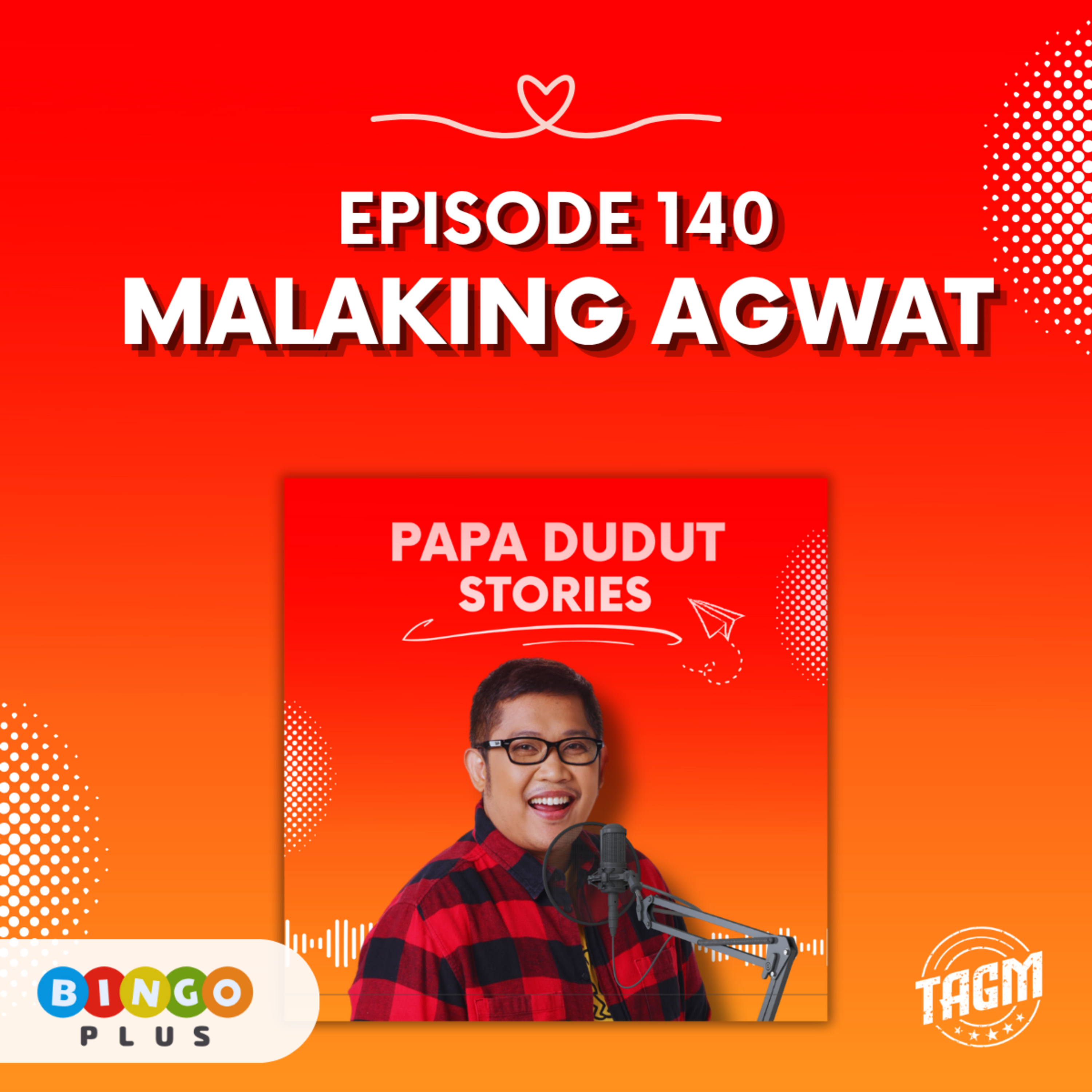 PAPA DUDUT STORIES / MALAKING AGWAT | Episode 140