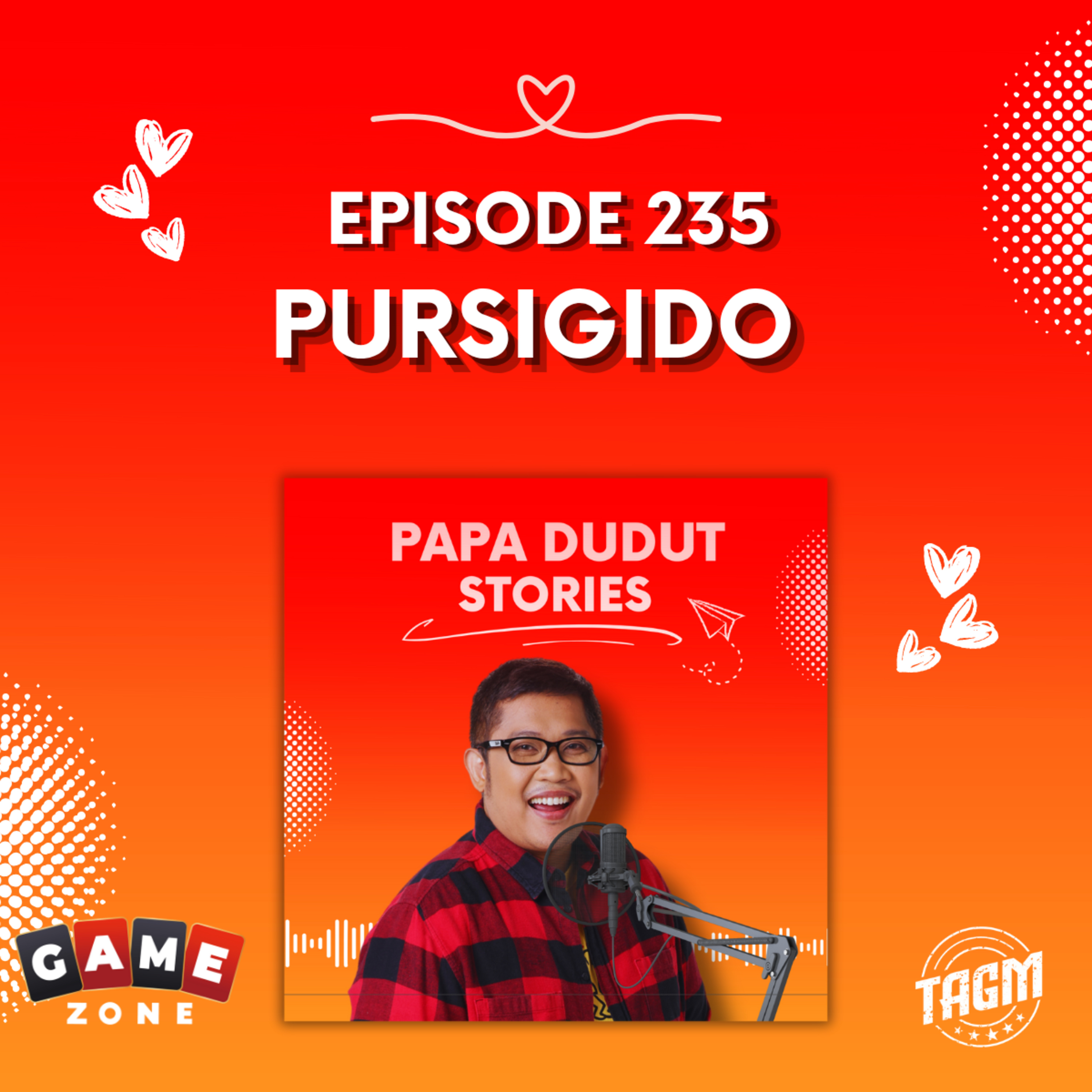 PAPA DUDUT STORIES / PURSIGIDO | Episode 235