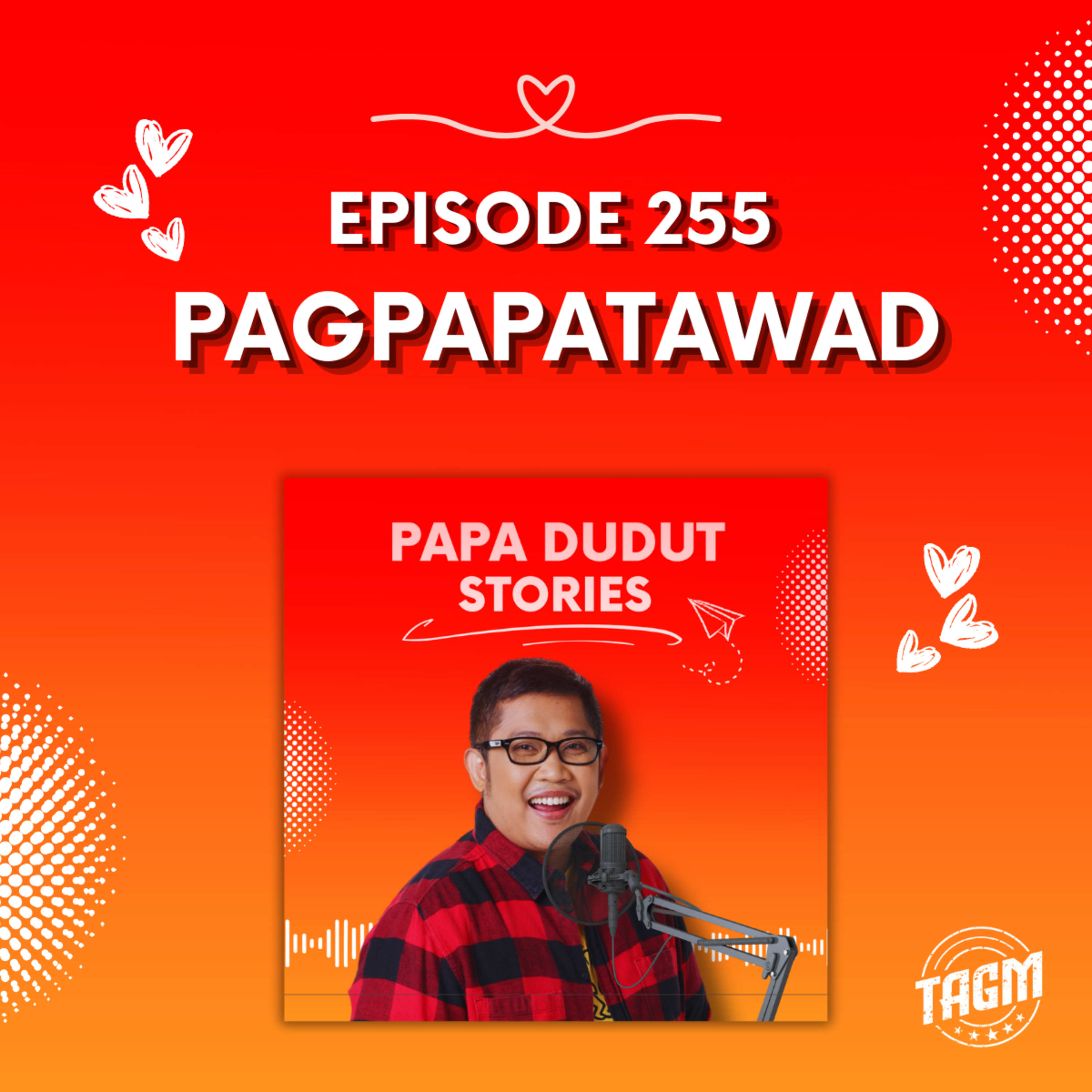 PAPA DUDUT STORIES / PAGPAPATAWAD | Episode 255