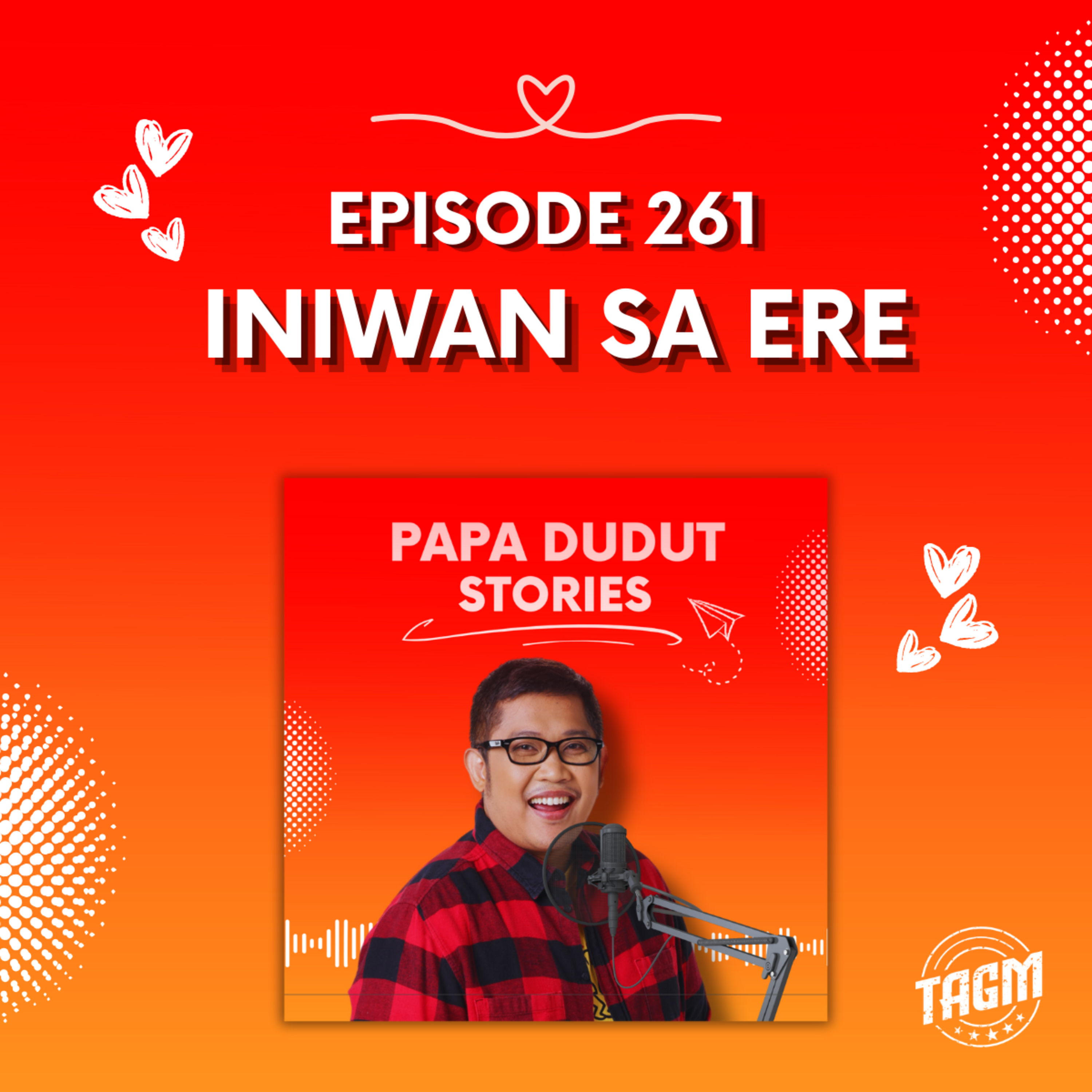PAPA DUDUT STORIES / INIWAN SA ERE | Episode 261