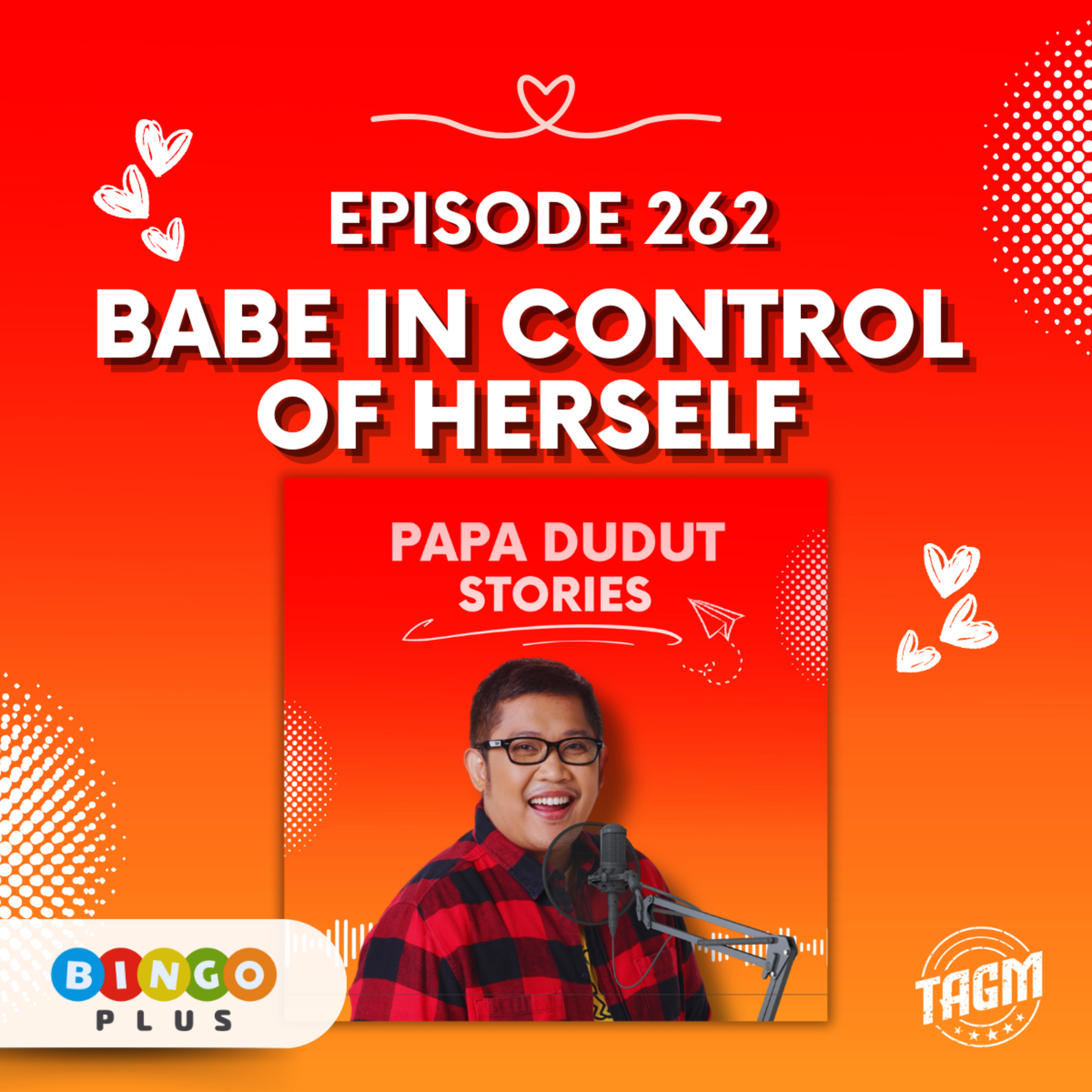 PAPA DUDUT STORIES / BABE IN CONTROL OF HERSELF | Episode 262