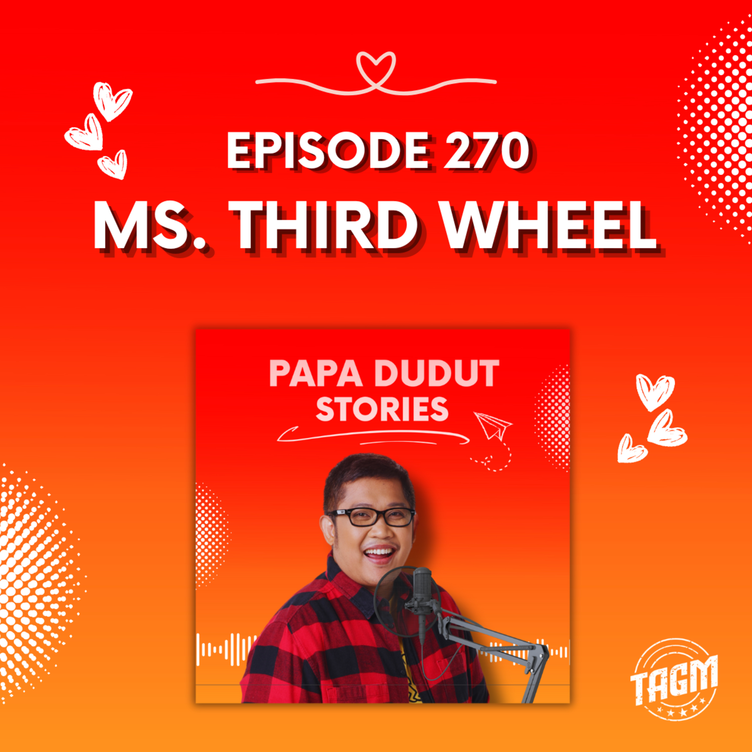 PAPA DUDUT STORIES / MS. THIRD WHEEL | Episode 270