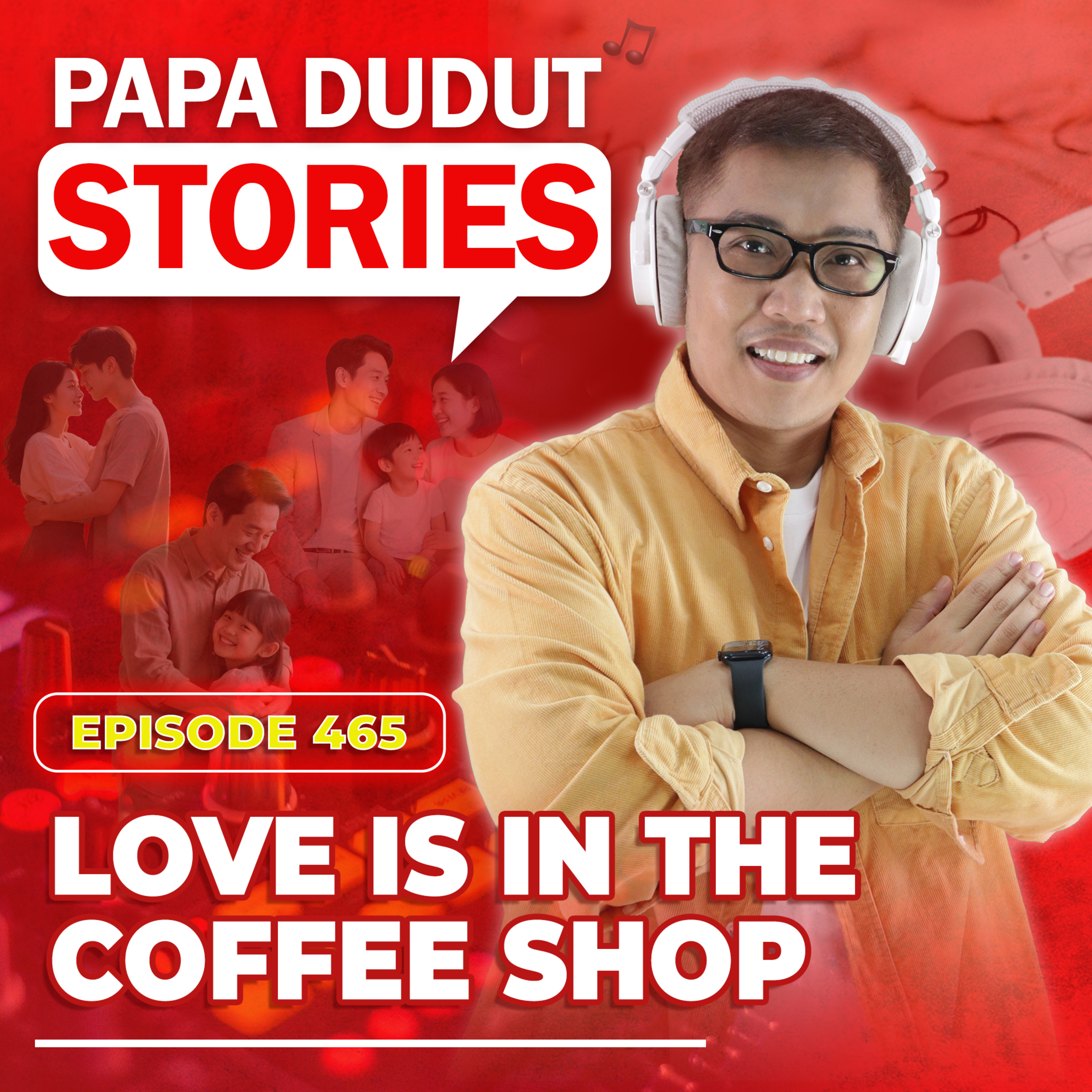 EP465: Love is in the Coffee Shop l Papa Dudut Stories