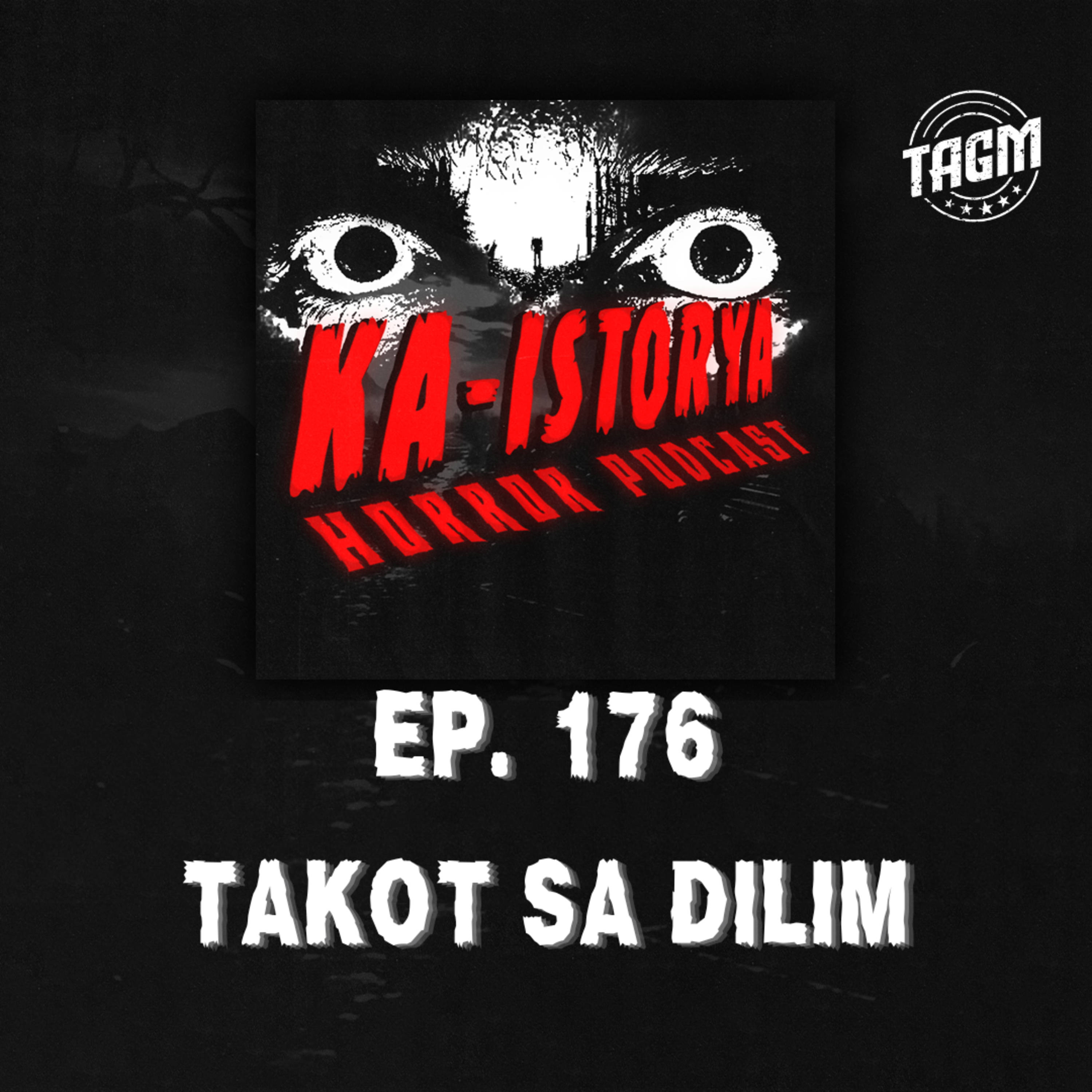 Episode 176 : TAKOT SA DILIM episode artwork