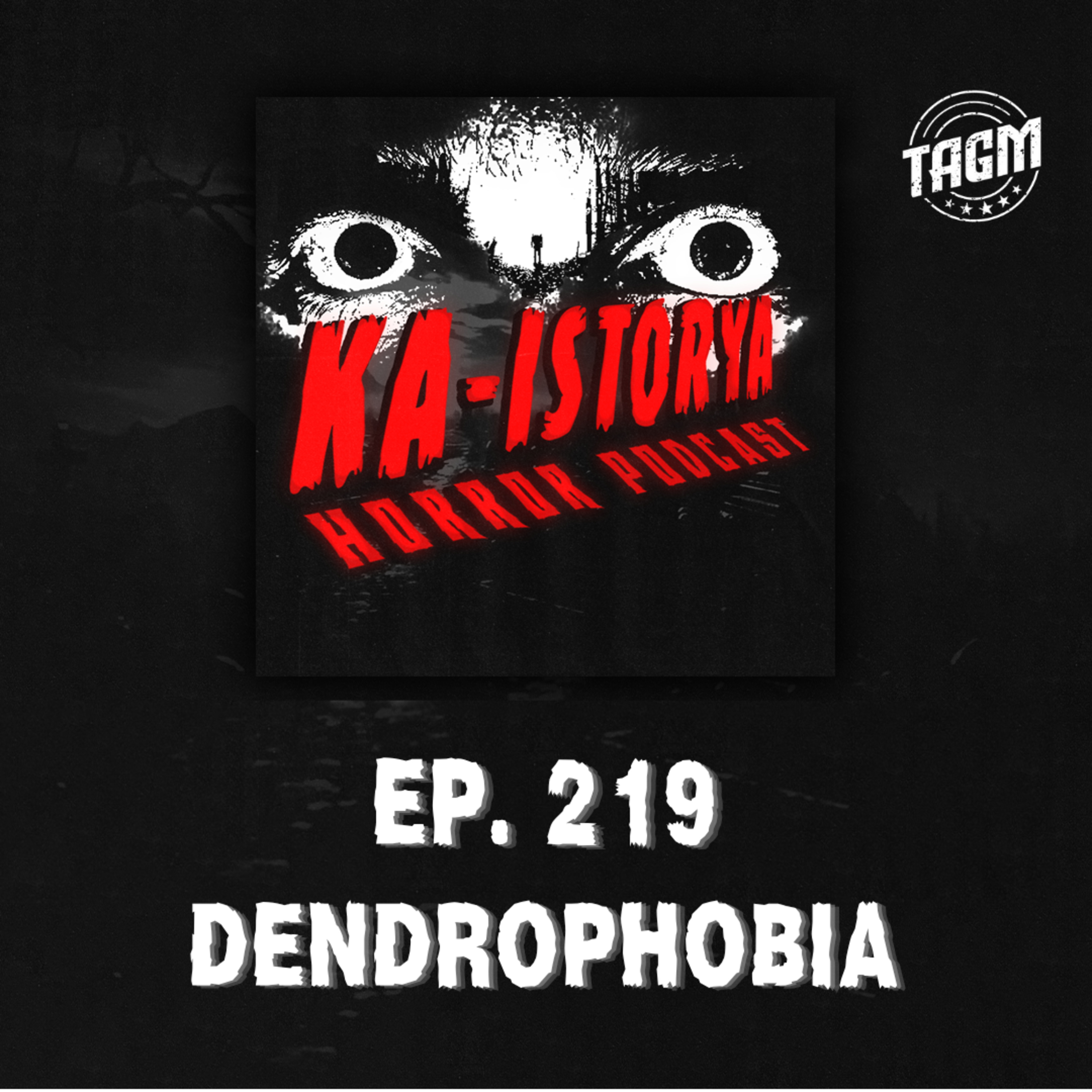 Episode 219 : DENDROPHOBIA episode artwork