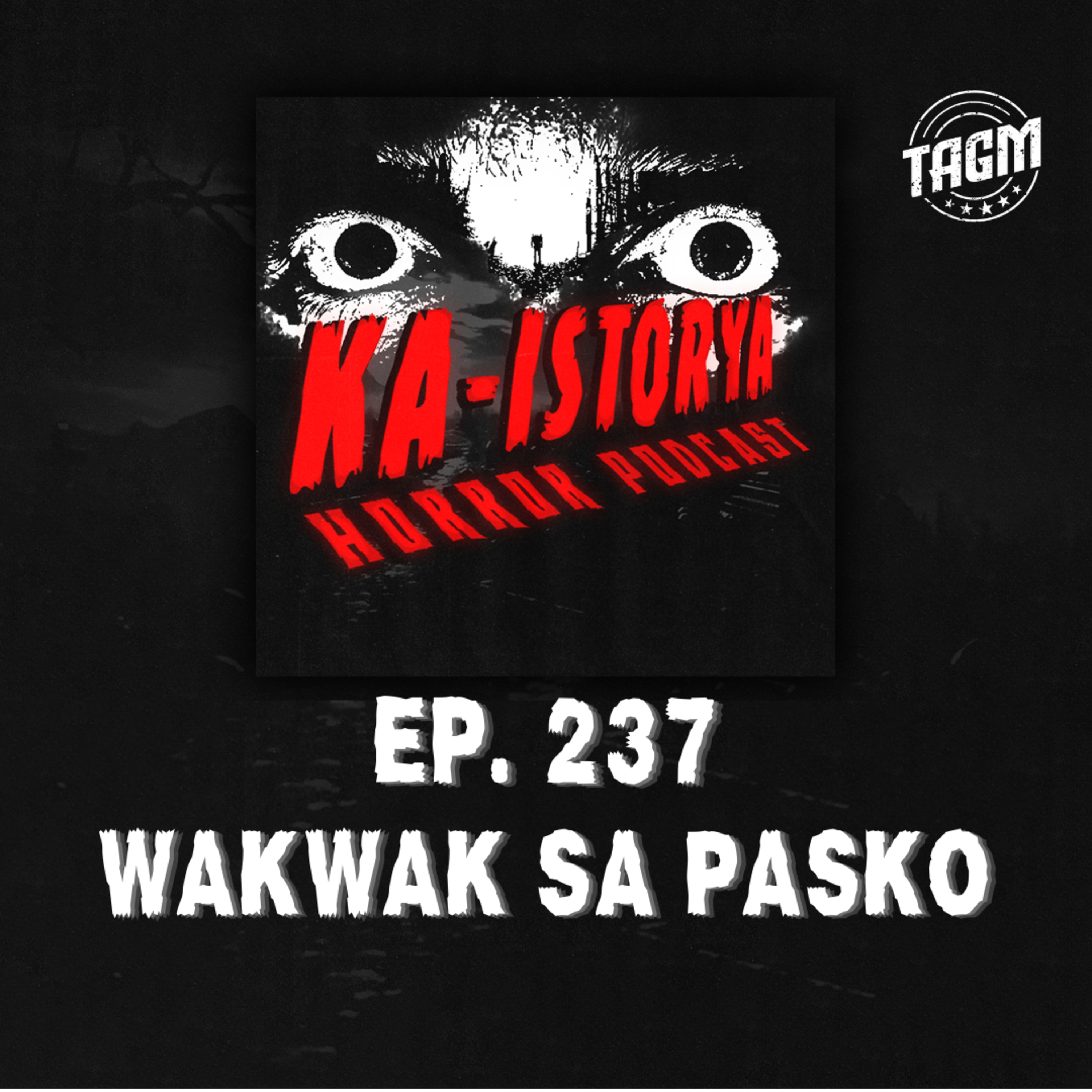 Episode 237 : WAKWAK SA PASKO episode artwork