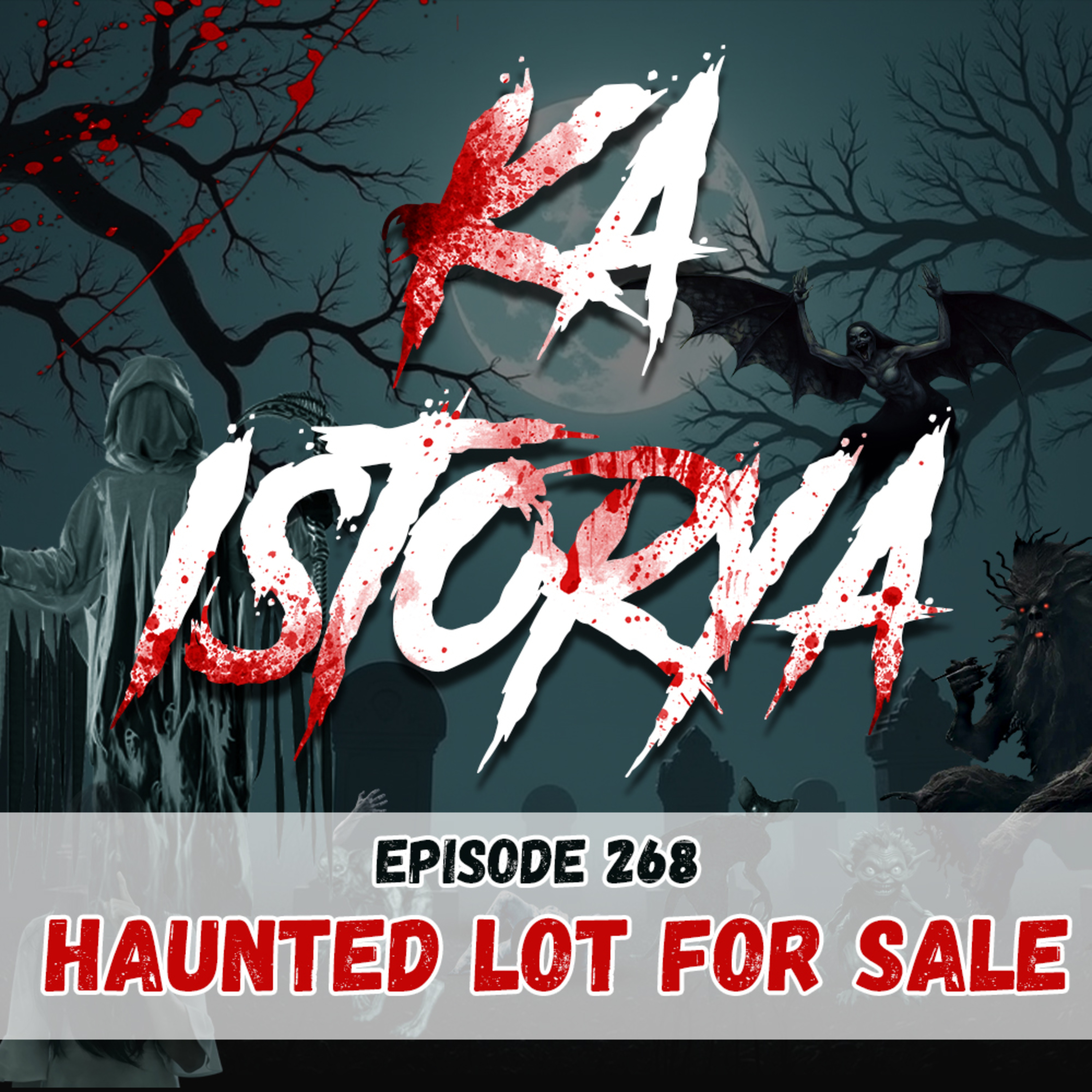 Episode 268 : Haunted Lot For Sale episode artwork
