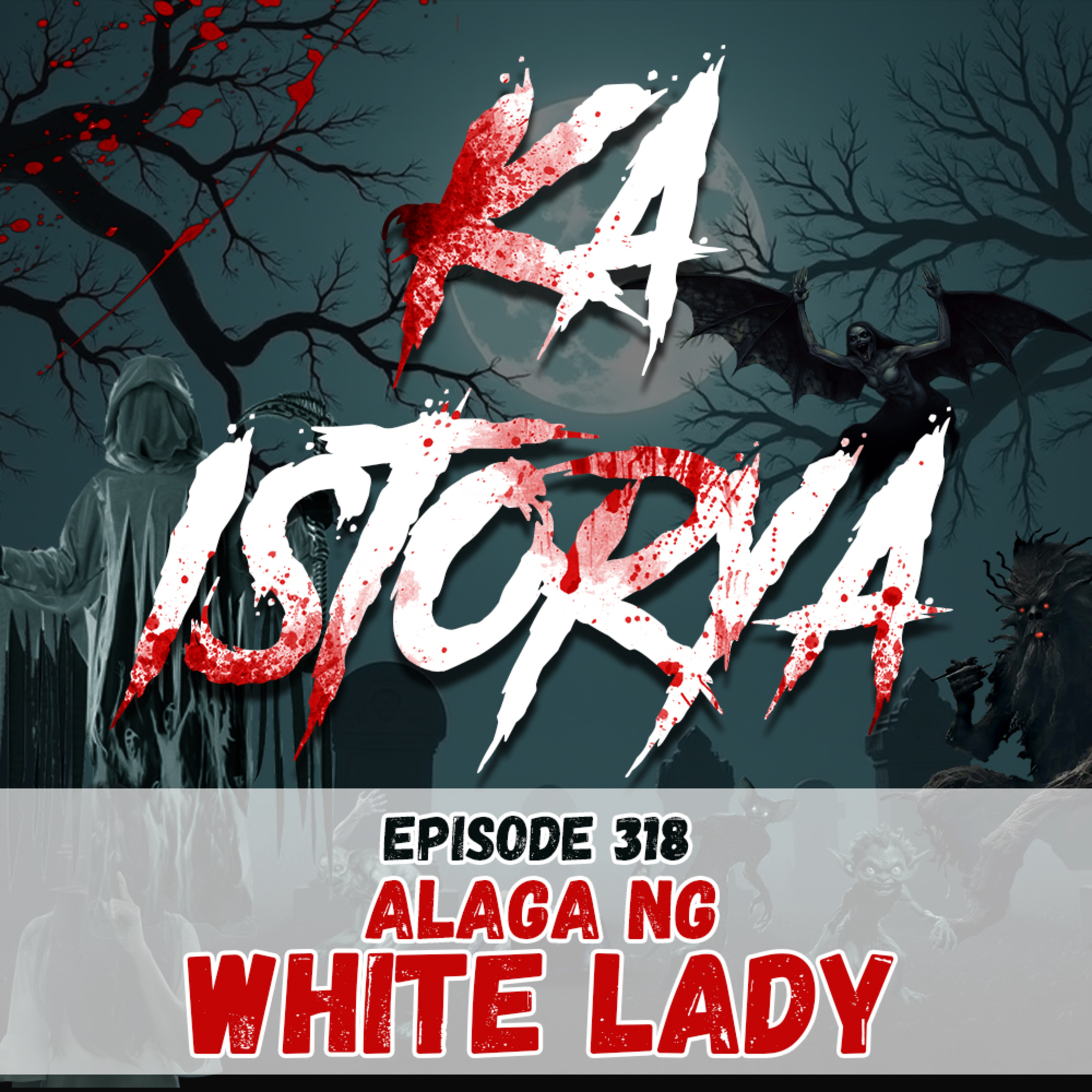 Episode 318 : Alaga ng White Lady episode artwork