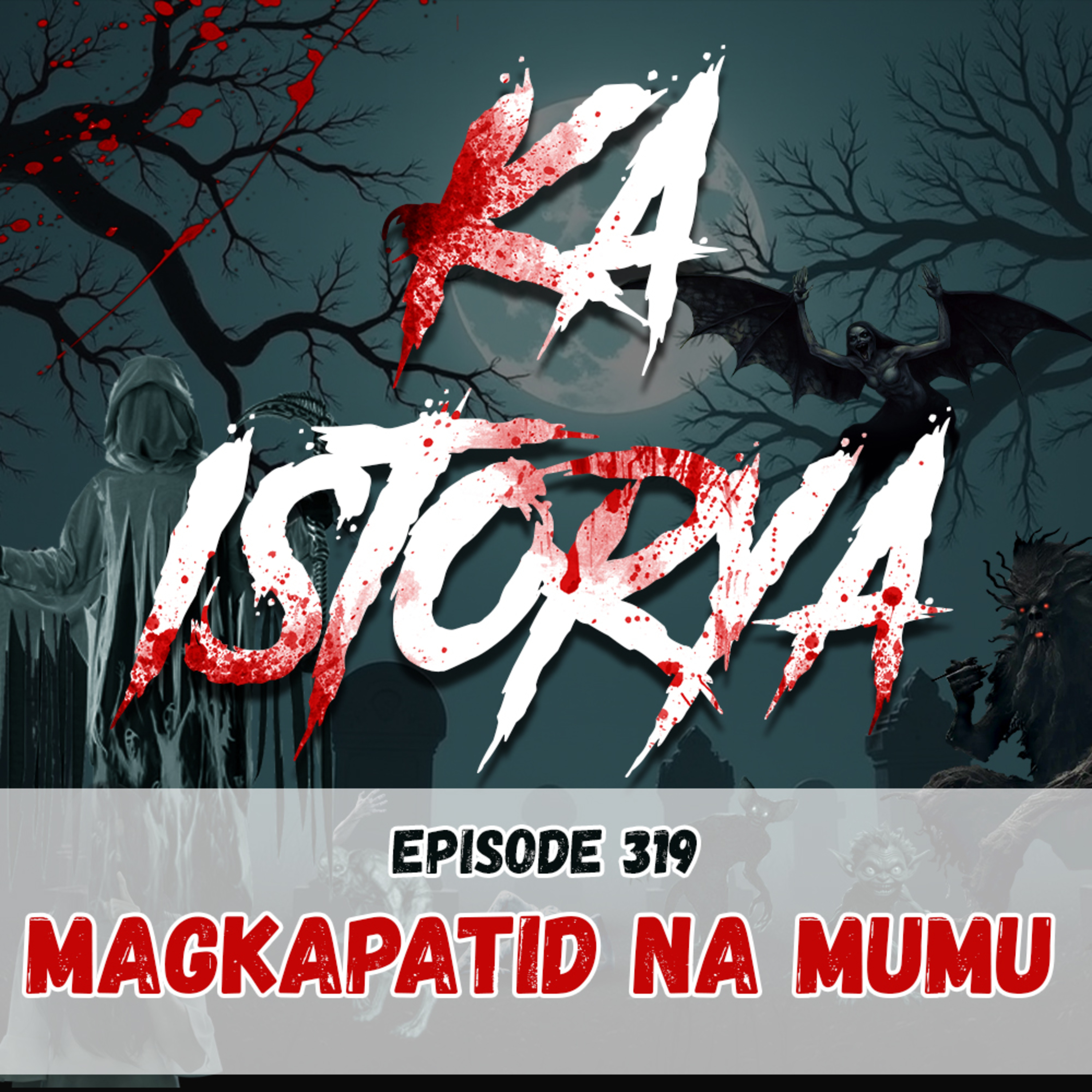 Episode 319 : Magkapatid na Mumu episode artwork