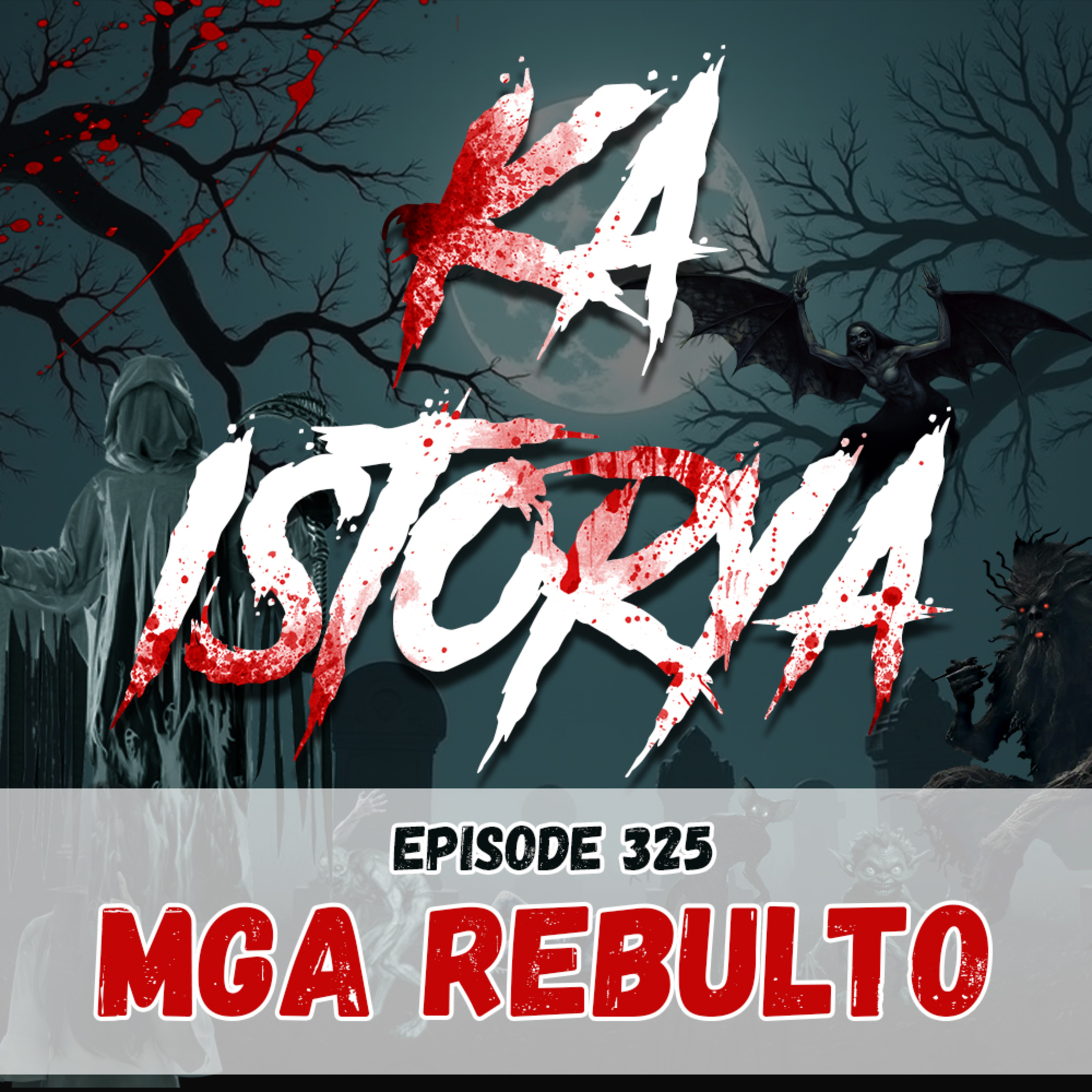 Episode 325 : Mga Rebulto