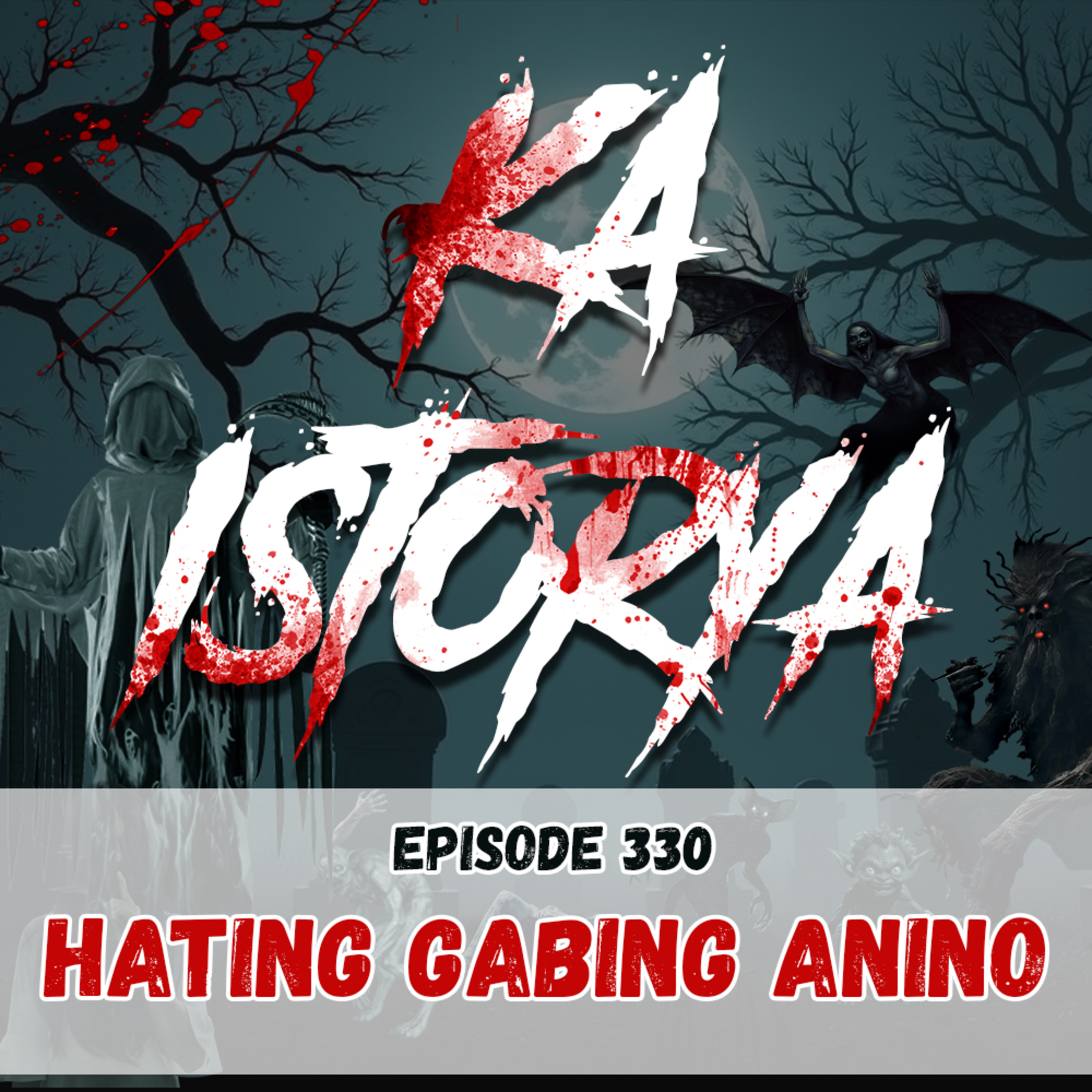 Episode 330 : Hating Gabing Anino episode artwork