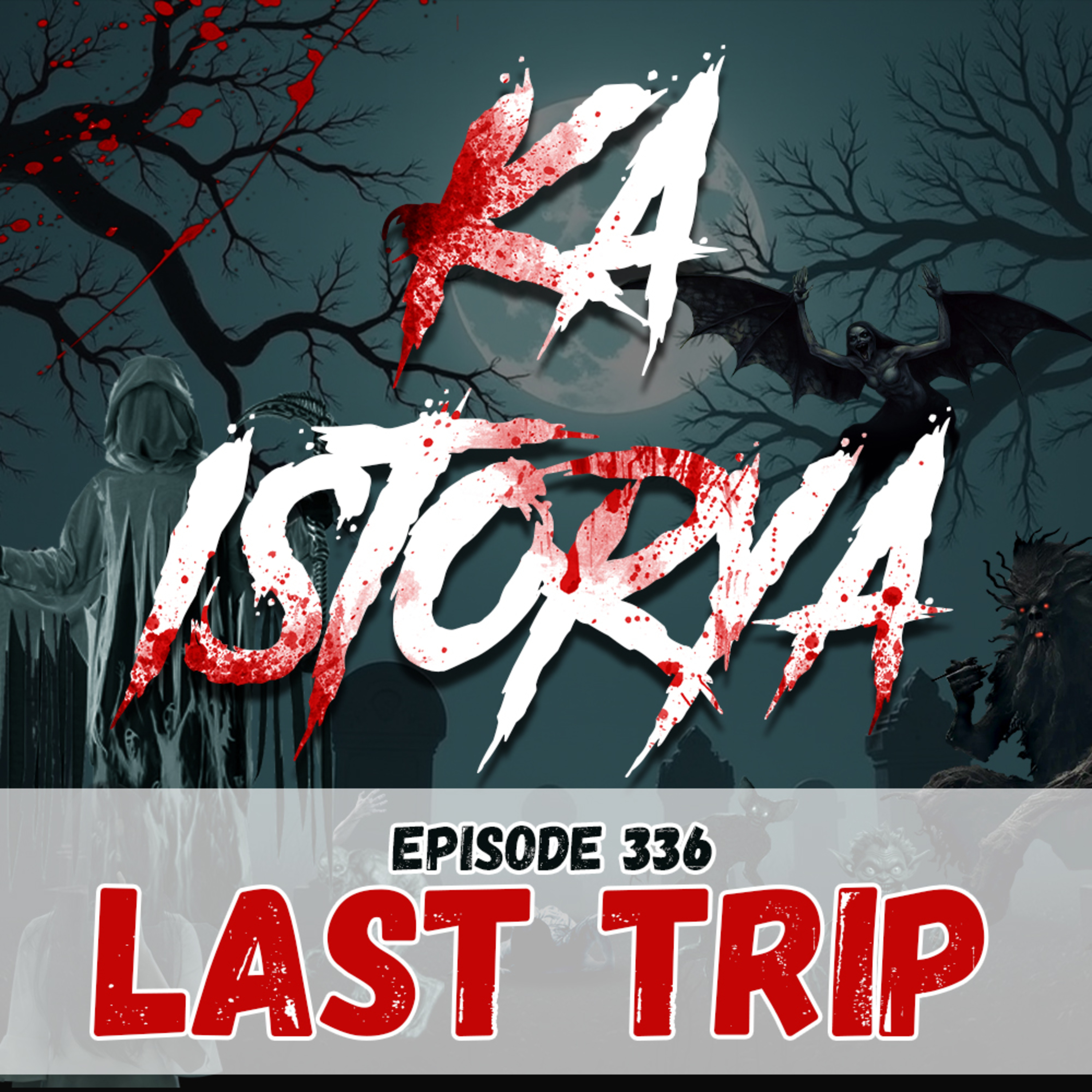 Episode 336 : Last Trip episode artwork