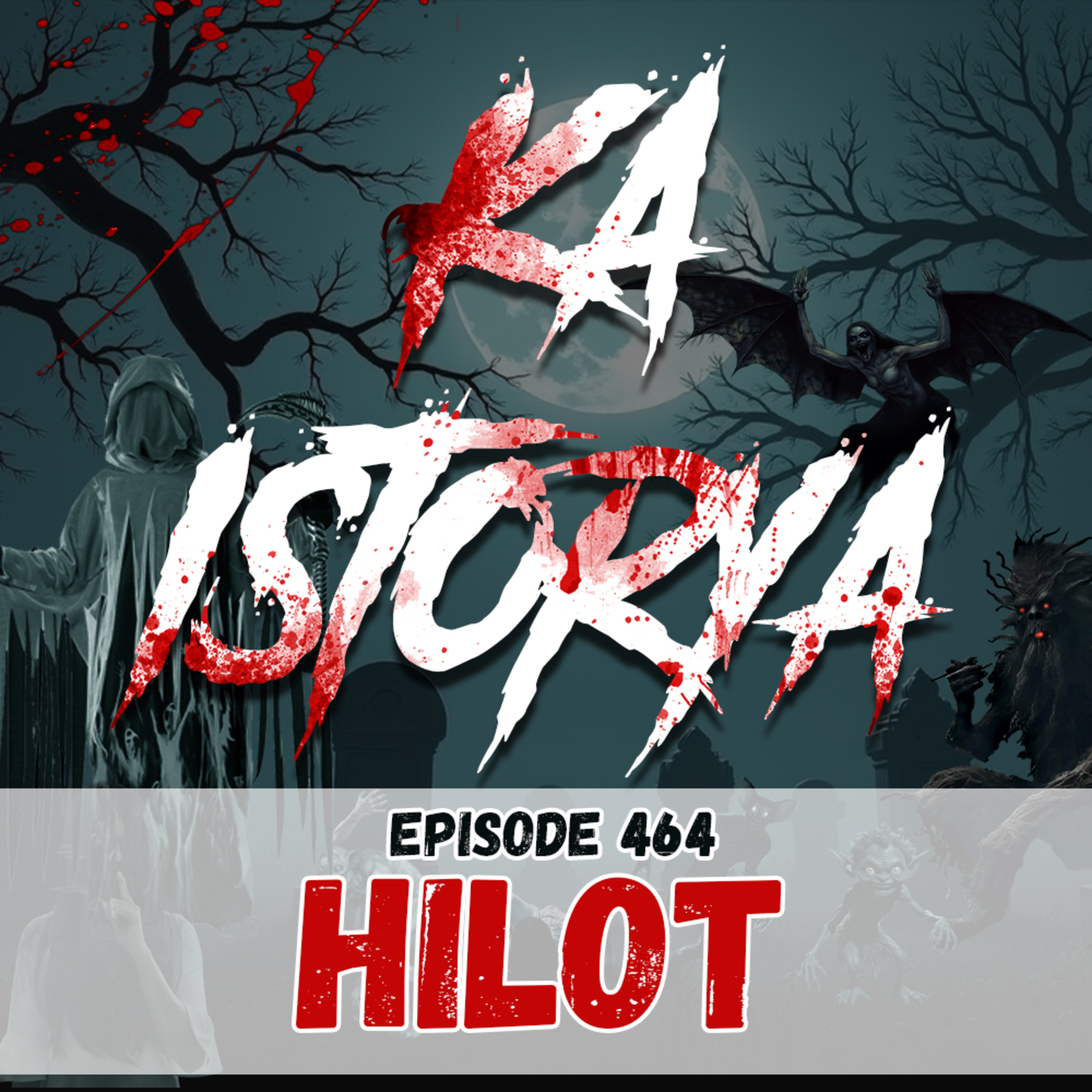 Episode 464 : Hilot episode artwork
