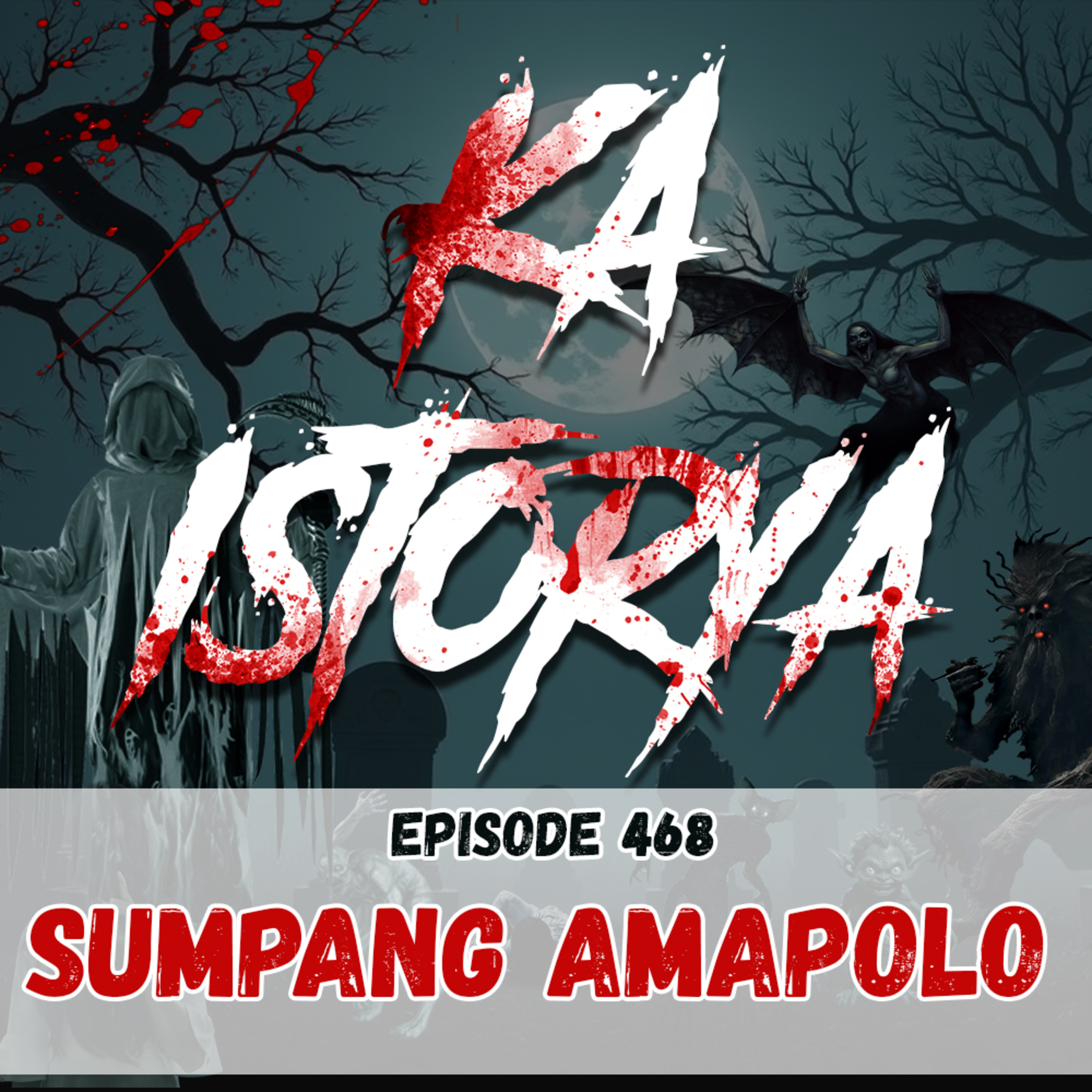 Episode 468 : Sumpang Amapolo