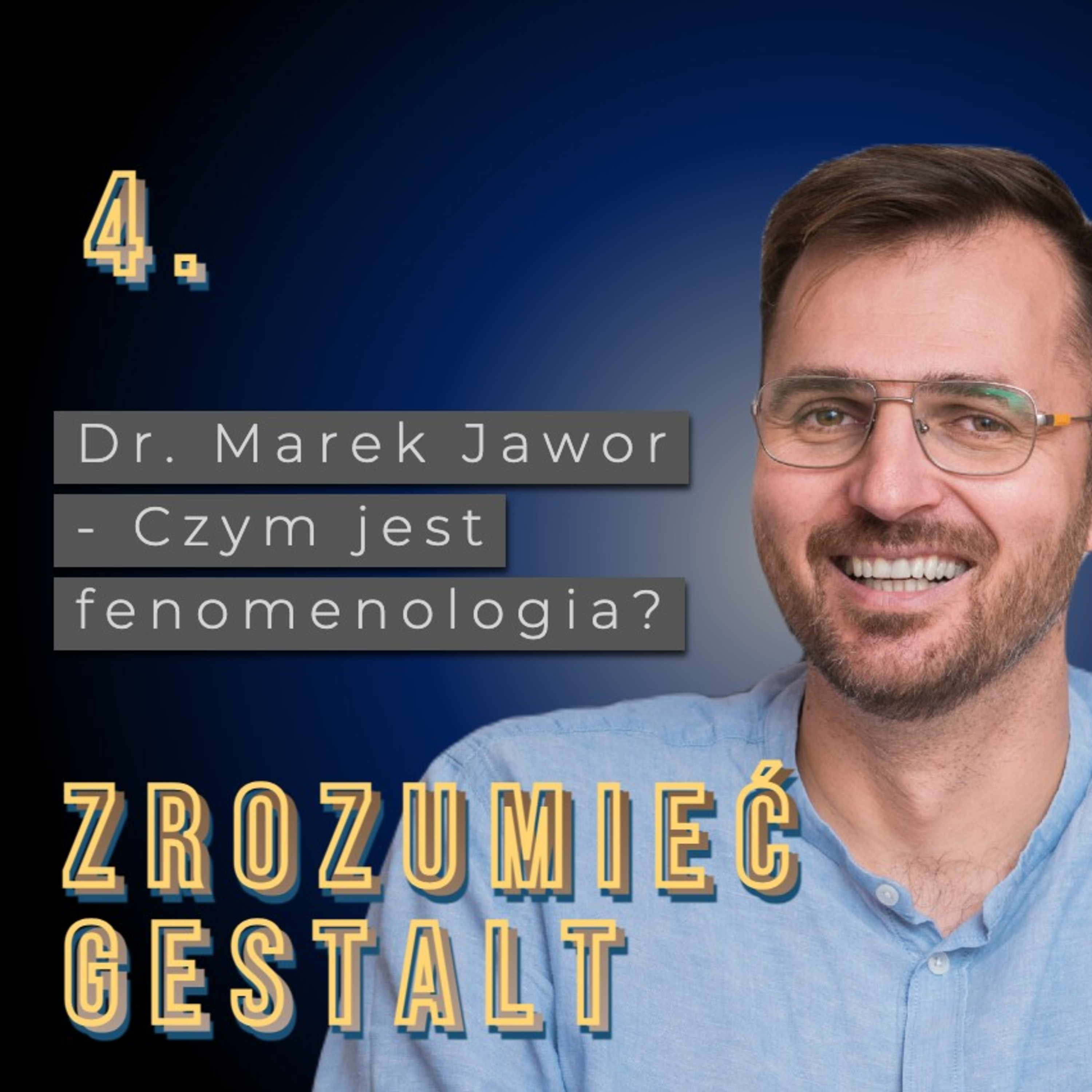 Odc. 4. Czym jest fenomenologia? Dr Marek Jawor episode artwork
