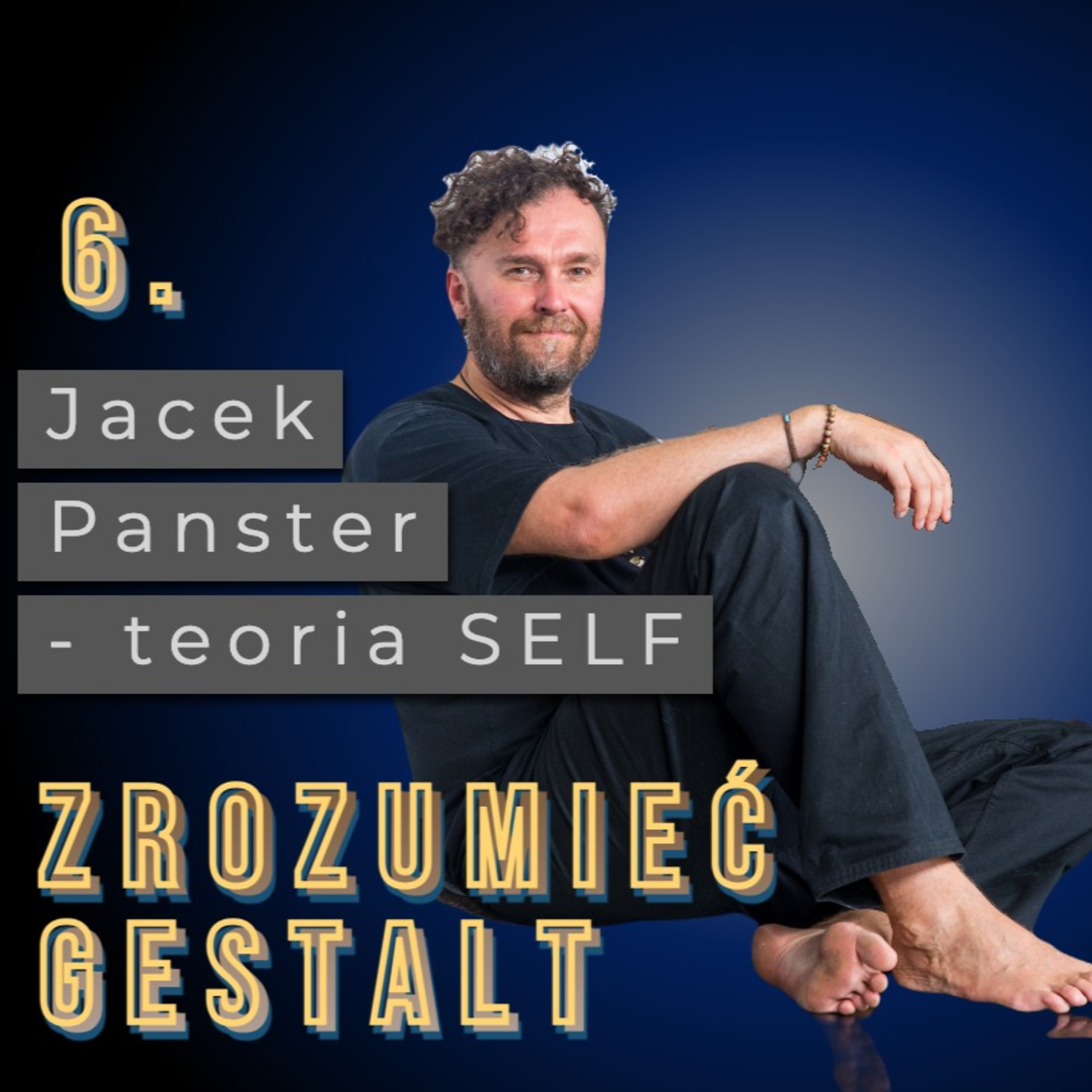 Odc. 6. Teoria Self. Jacek Panster. episode artwork