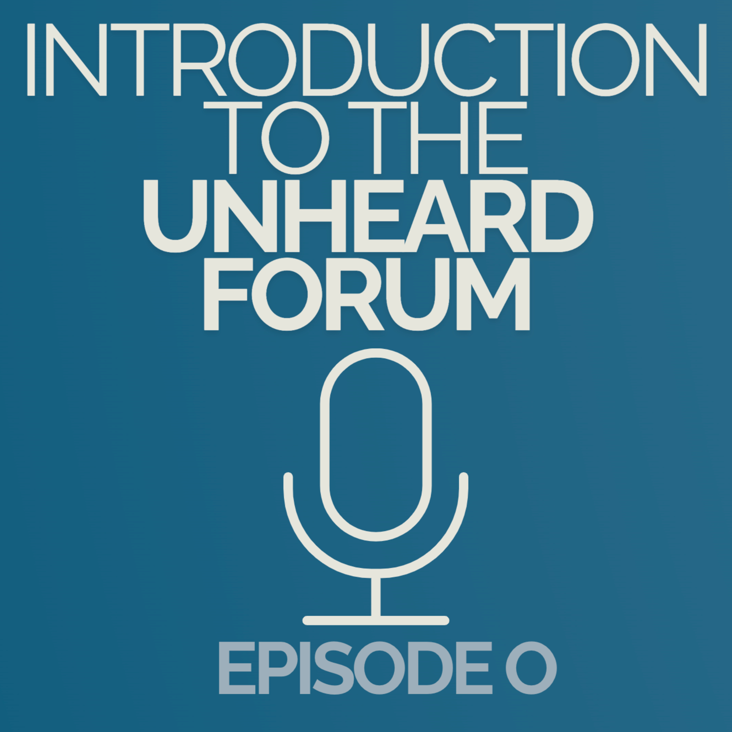The Unheard Forum