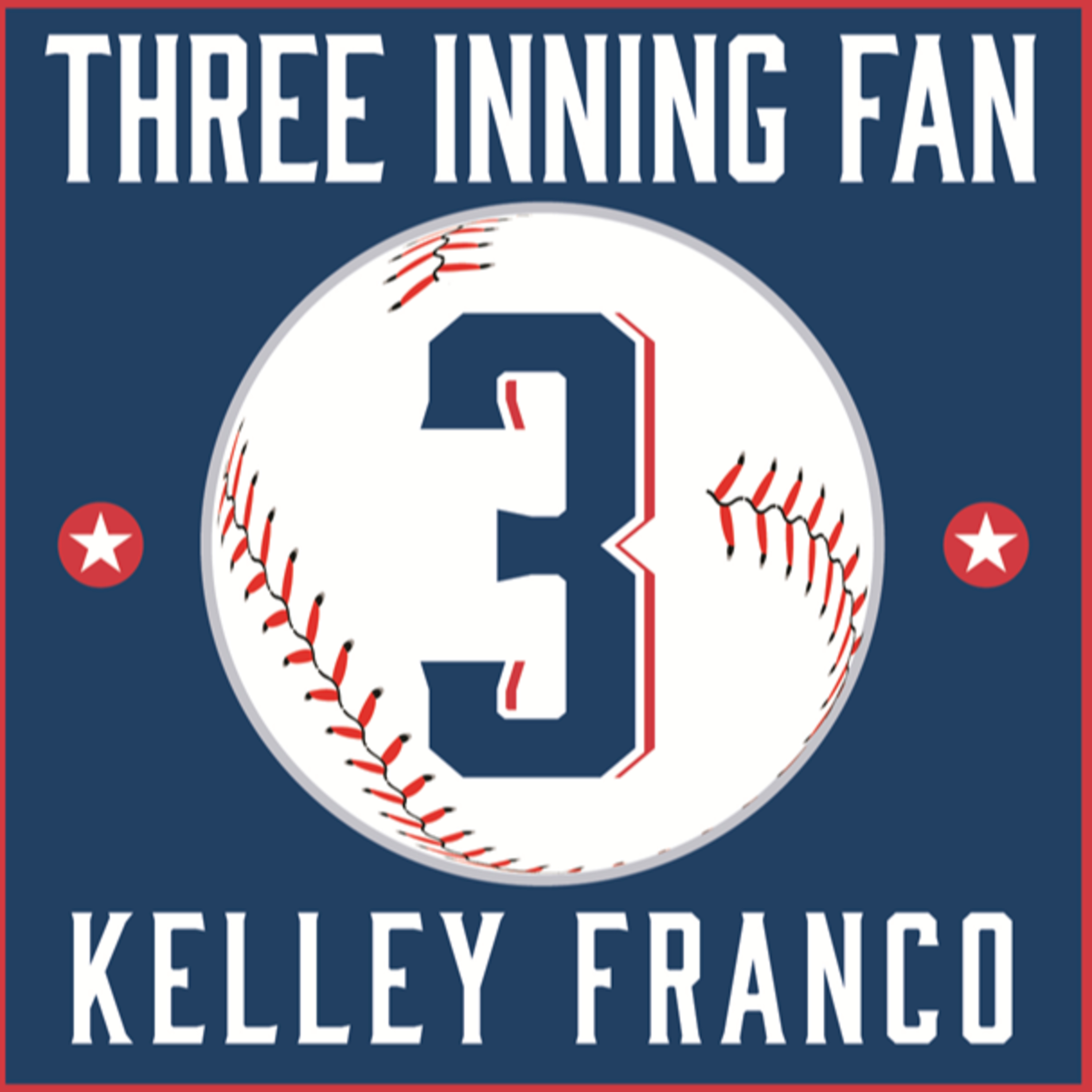 Three Inning Fan - The Podcast with Kelley Franco