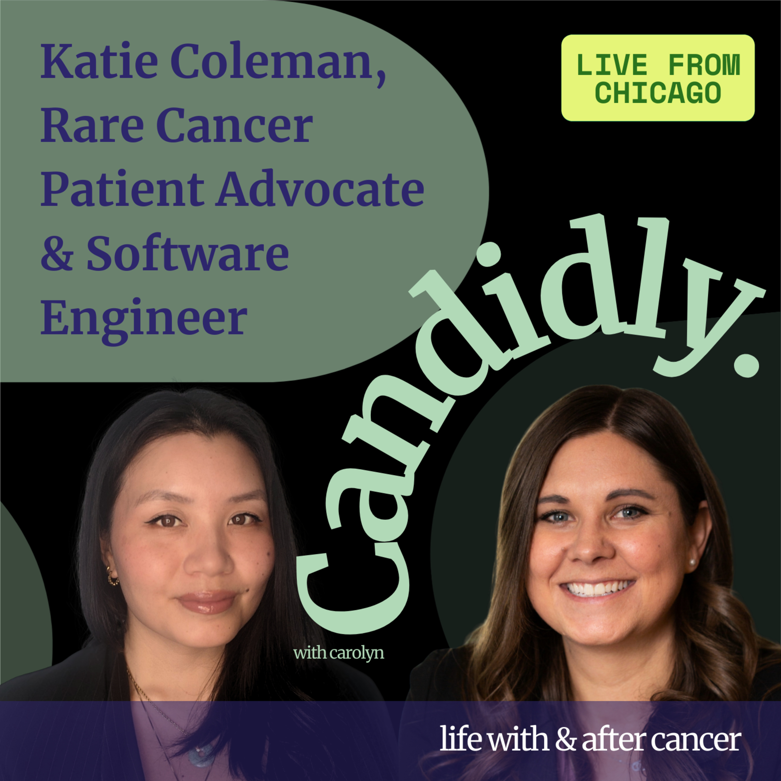 It’s the entire reason I’m still here with Katie Coleman, Software & AI Engineer & Rare Cancer Patient Advocate