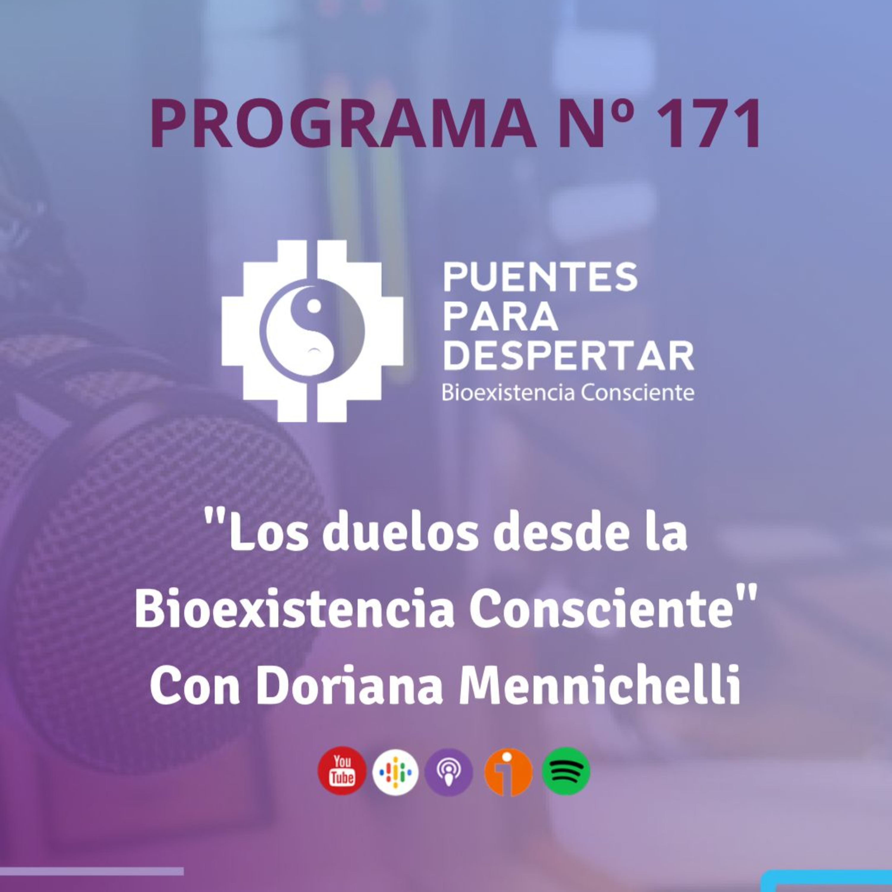 Programa N°171 de Puentes para Despertar, "Los Duelos", con Doriana Minnichelli episode artwork