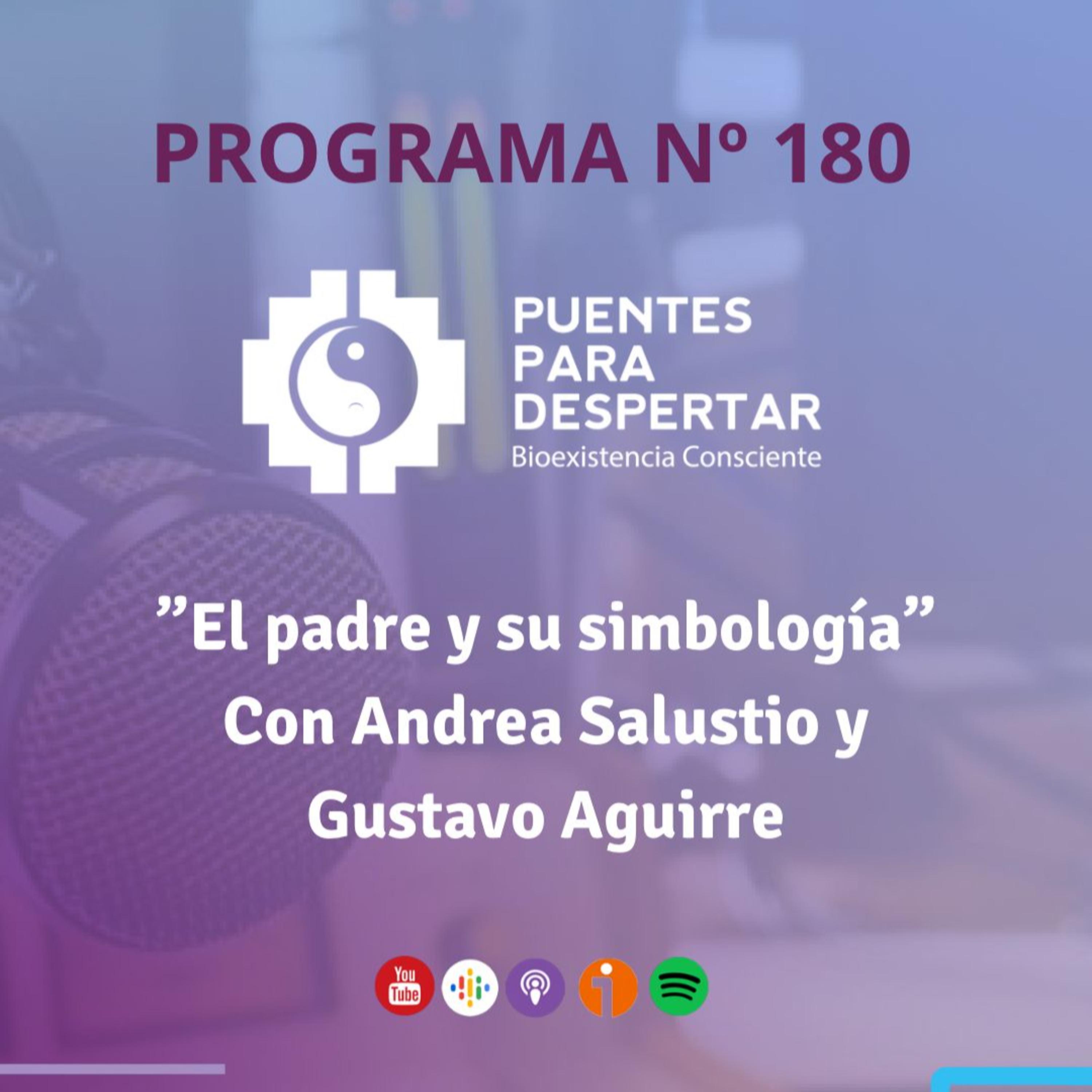 Programa N°180 de Puentes para Despertar, El padre y sus simbolismos. episode artwork