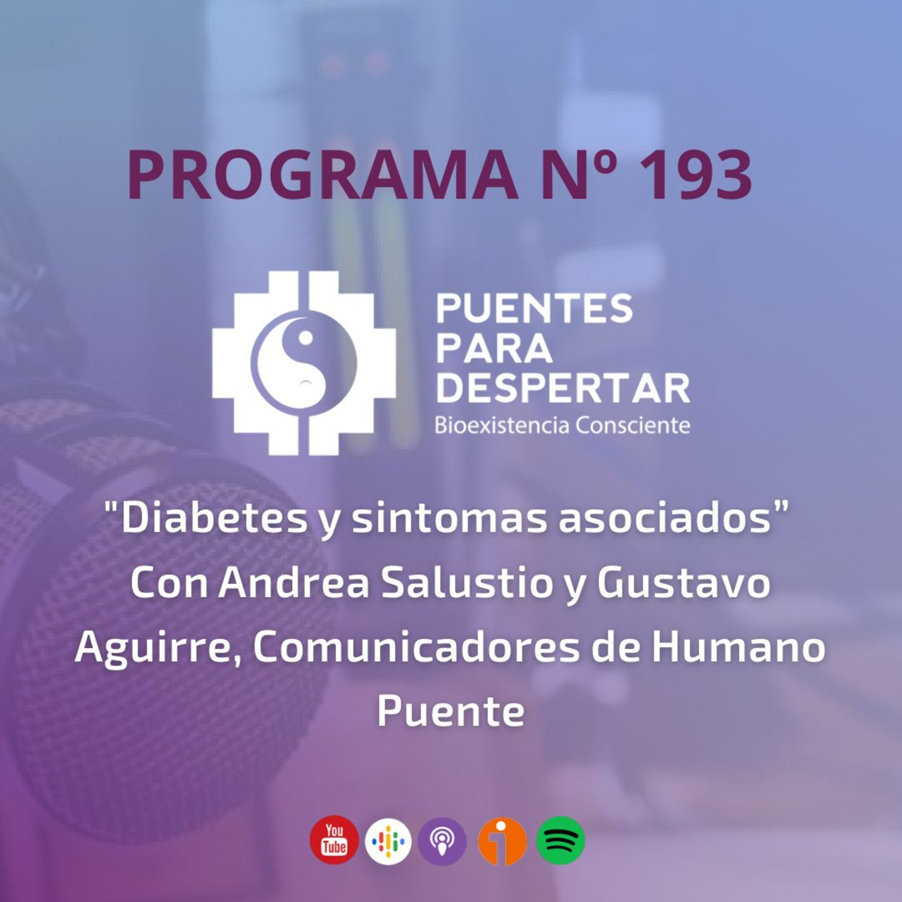 Programa N°193 de Puentes para Despertar, ¨La Diabetes y los Síntomas Asociados¨ episode artwork