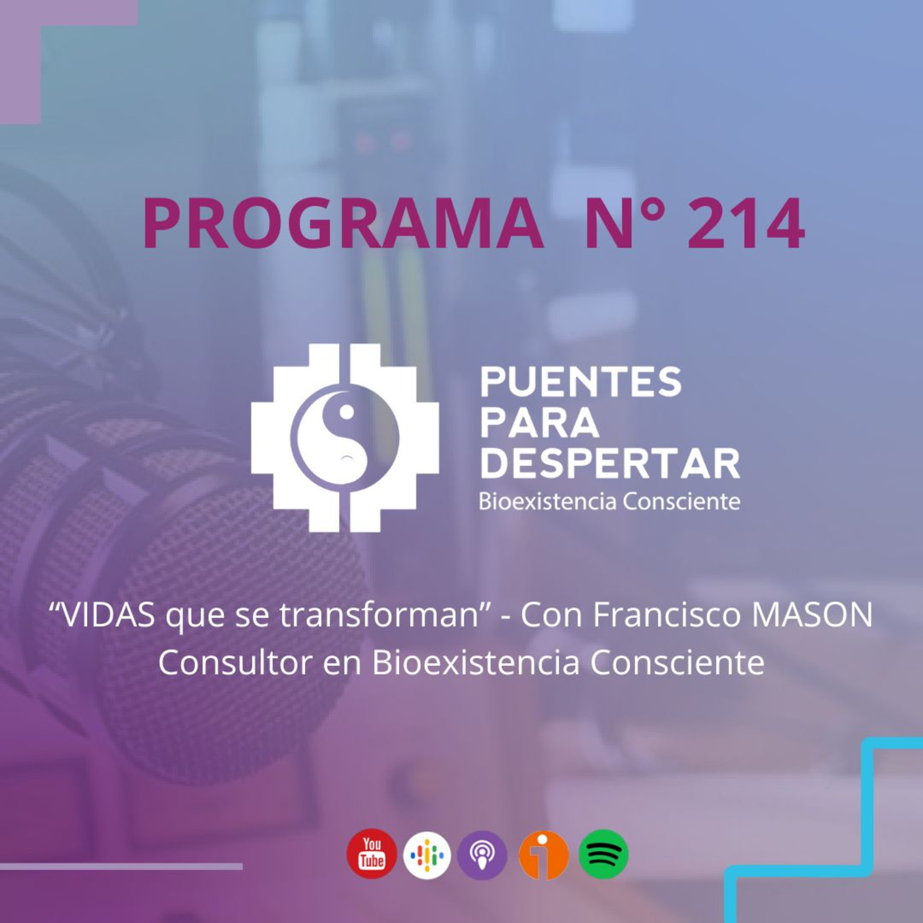 Programa N°214 de Puentes para Despertar, Vivas que se transforman con Francisco Mason episode artwork